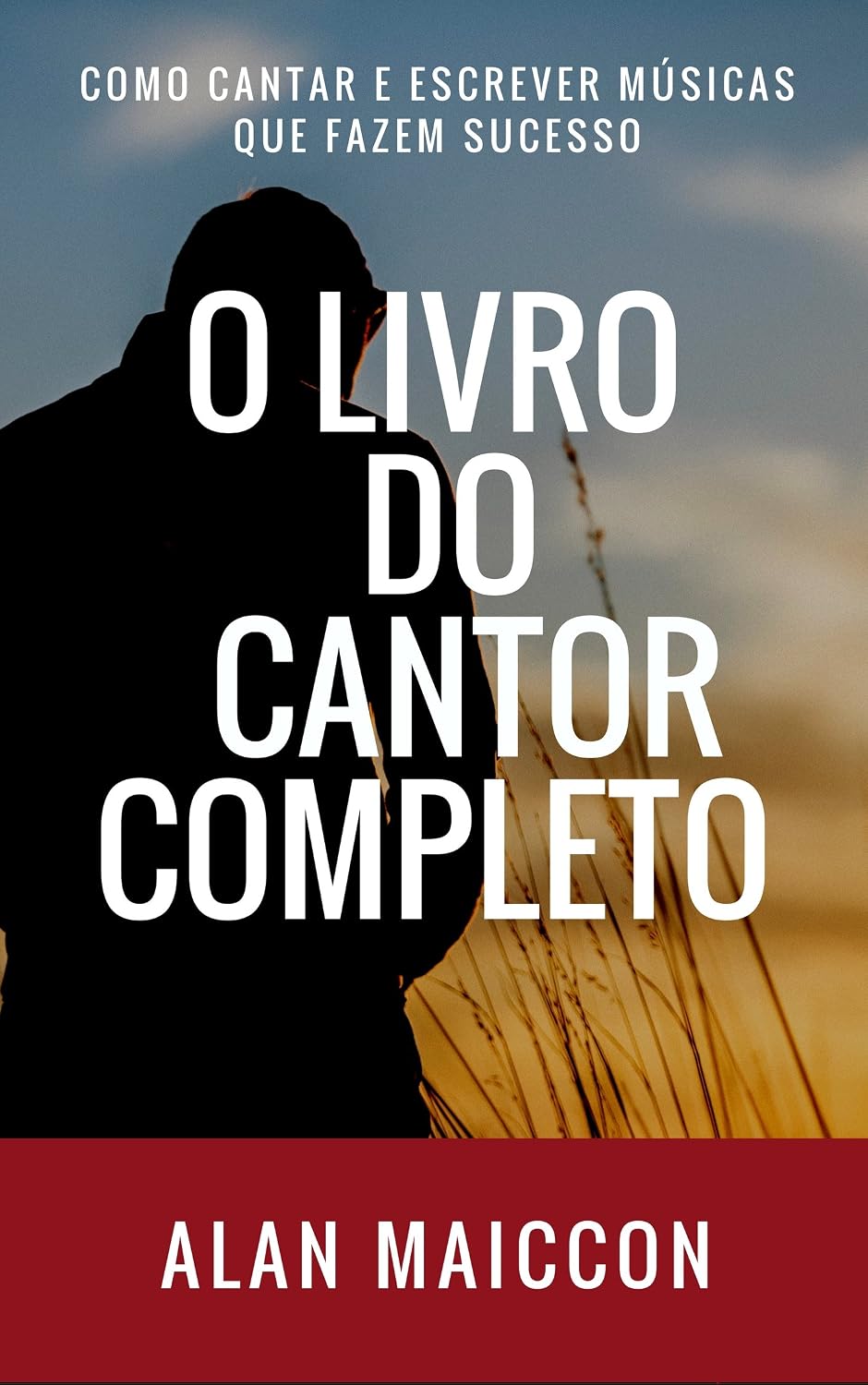 ler totalmente O Livro do Cantor Completo: Como Cantar e Escrever Músicas que fazem Sucesso - 2a Edição