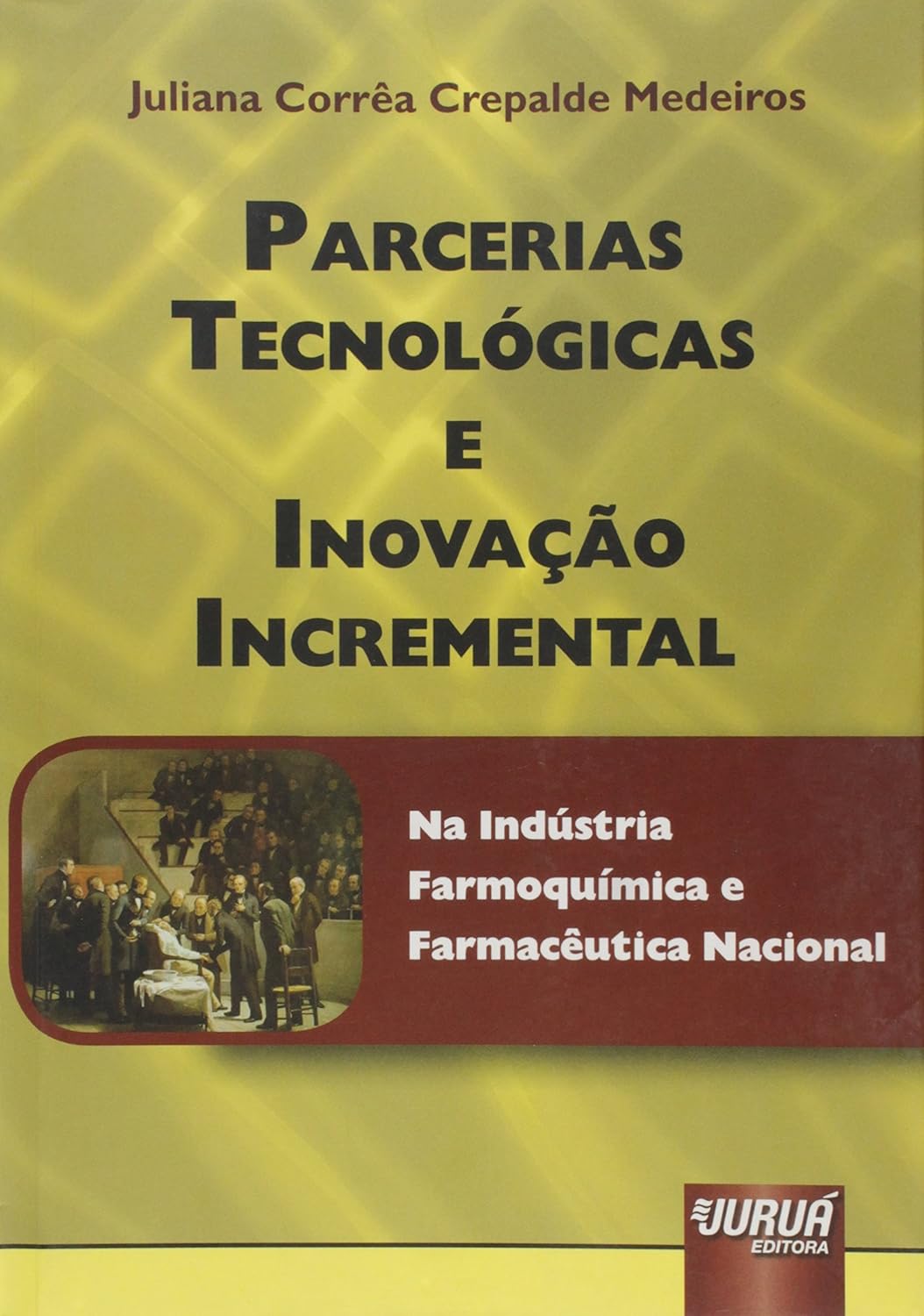 ler totalmente Parcerias Tecnológicas e Inovação Incremental: Na Indústria Farmoquímica e Farmacêutica Nacional
