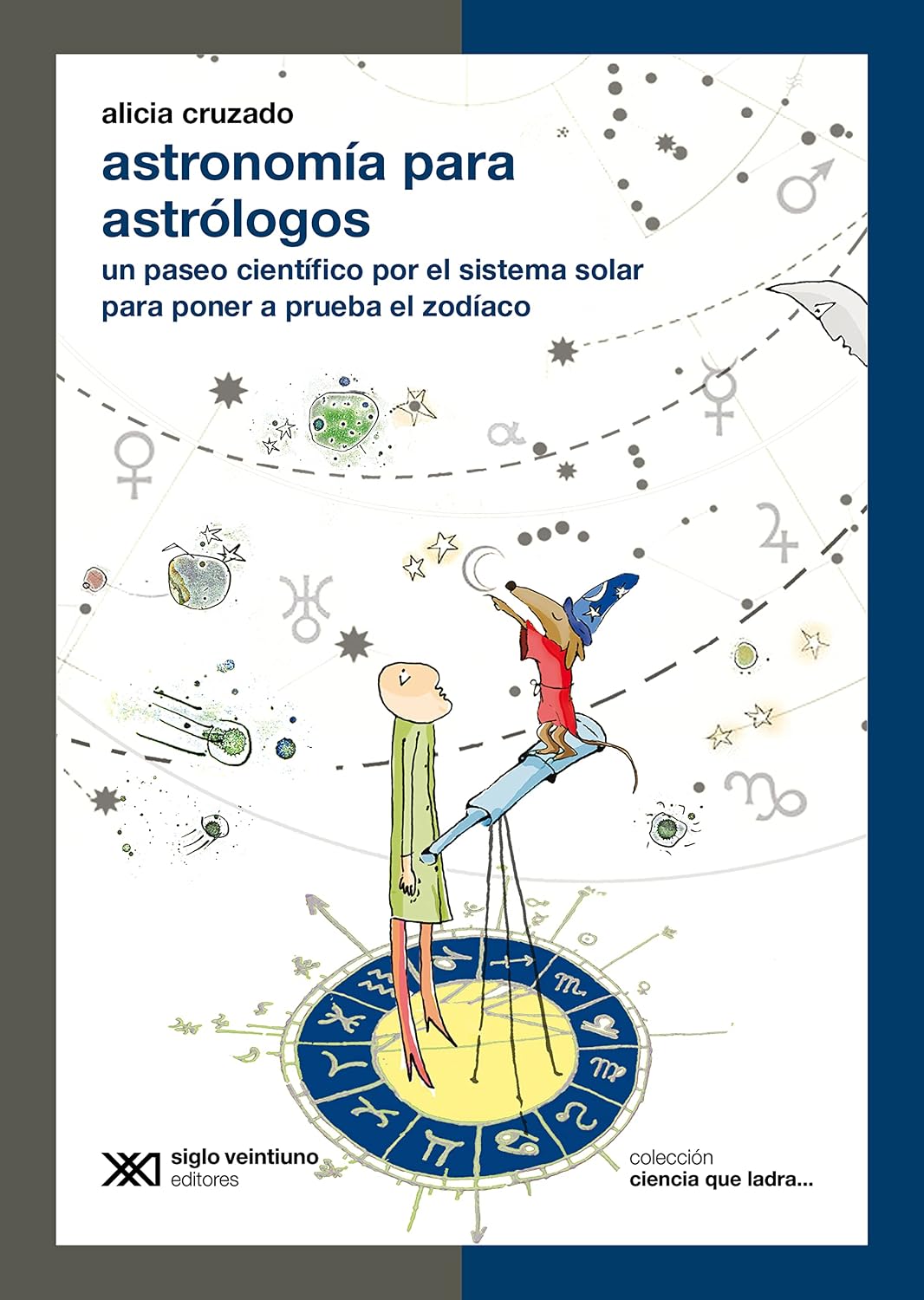 ler totalmente Astronomía para astrólogos: Un paseo científico por el sistema solar para poner a prueba el zodíaco (Ciencia que Ladra…) (Spanish Edition)