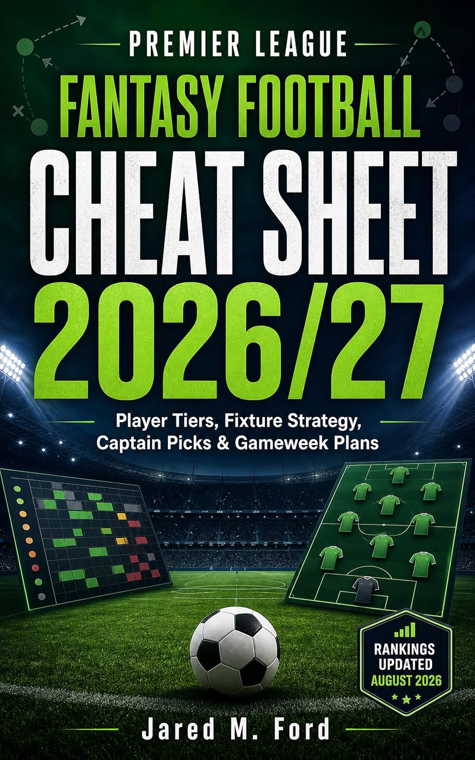 ler totalmente Premier League Fantasy Football Cheat Sheet 2026/27: Player Tiers, Fixture Strategy, Captain Picks & Gameweek Plans (English Edition)