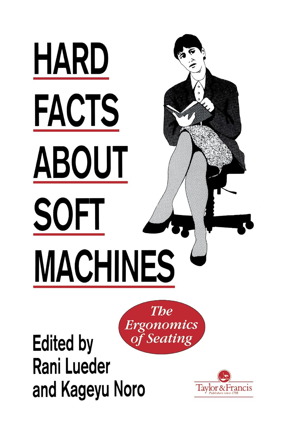 ler totalmente Hard Facts About Soft Machines: The Ergonomics Of Seating (English Edition)