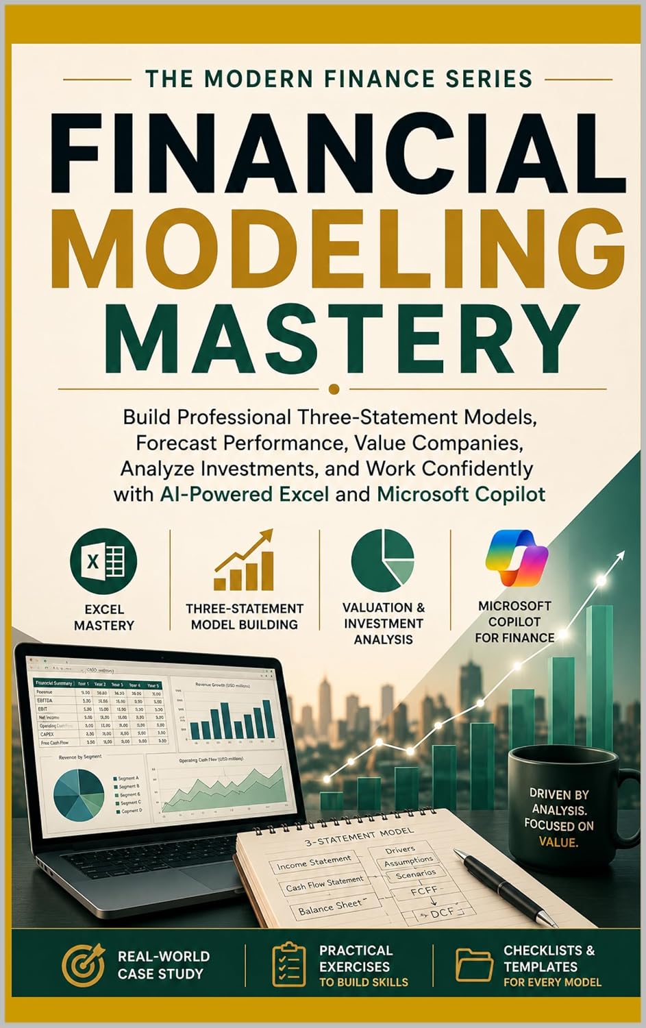 FINANCIAL MODELING MASTERY: Build Professional Three-Statement Models, Forecast Performance, Value Companies, Analyze Investments, and Work Confidently... Modern Finance Series) (English Edition) baixar o livro de graça