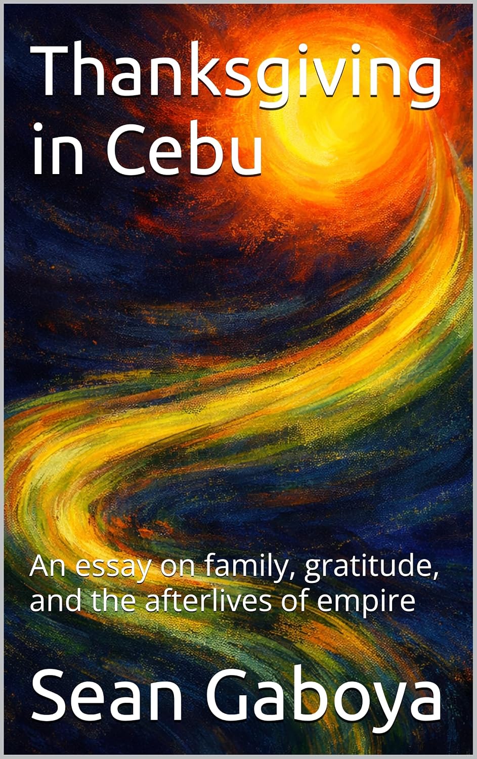 Thanksgiving in Cebu: An essay on family, gratitude, and the afterlives of empire (The Lost Ridge Tablets Book 5) (English Edition) baixar livro de graça