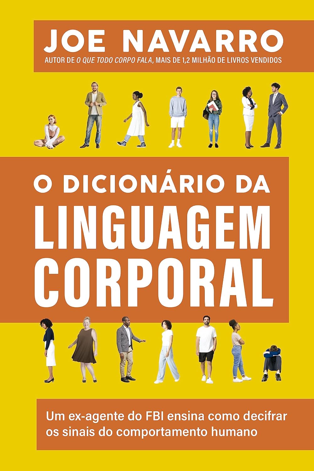 O dicionário da linguagem corporal: Um ex-agente do FBI ensina como decifrar os sinais do comportamento humano baixar o livro de graça