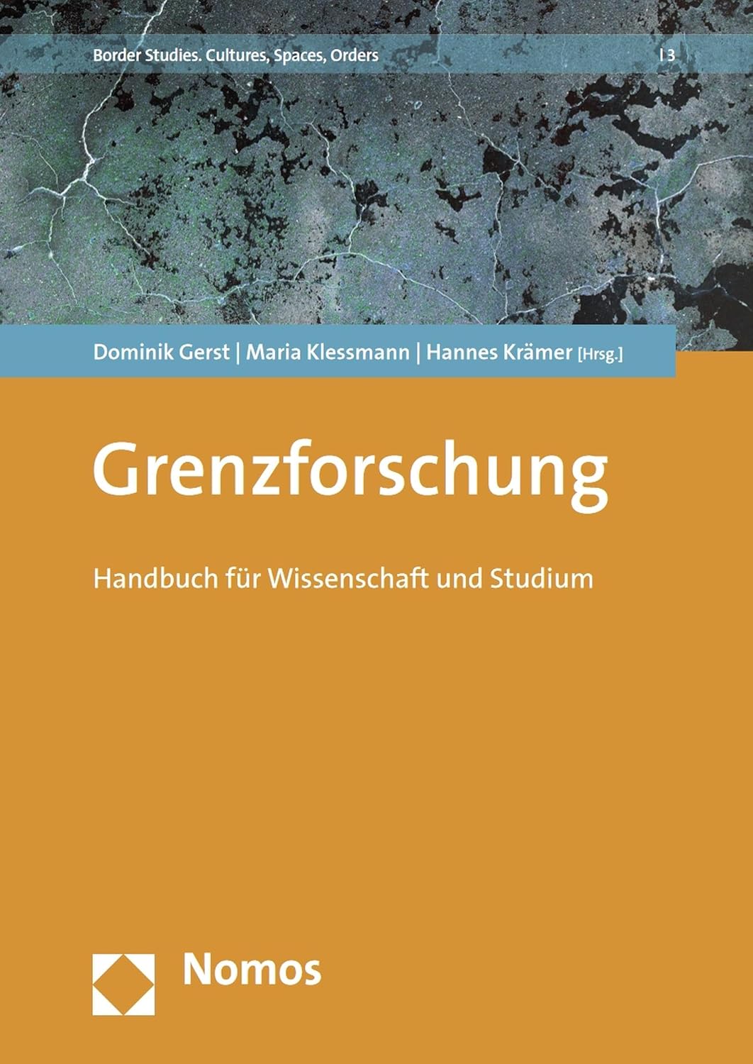 ler totalmente Grenzforschung: Handbuch für Wissenschaft und Studium (Border Studies. Cultures, Spaces, Orders 3) (German Edition)