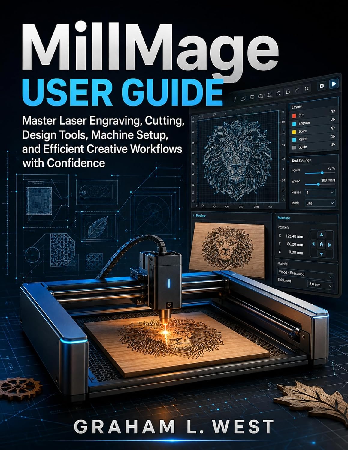 MillMage User Guide: Master Laser Engraving, Cutting, Design Tools, Machine Setup, and Efficient Creative Workflows with Confidence (English Edition) baixar o livro de graça