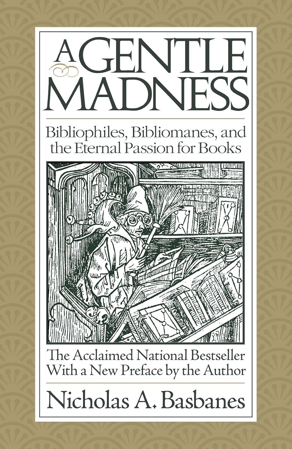 A Gentle Madness: Bibliophiles, Bibliomanes, and the Eternal Passion for Books (English Edition) baixar livro de graça