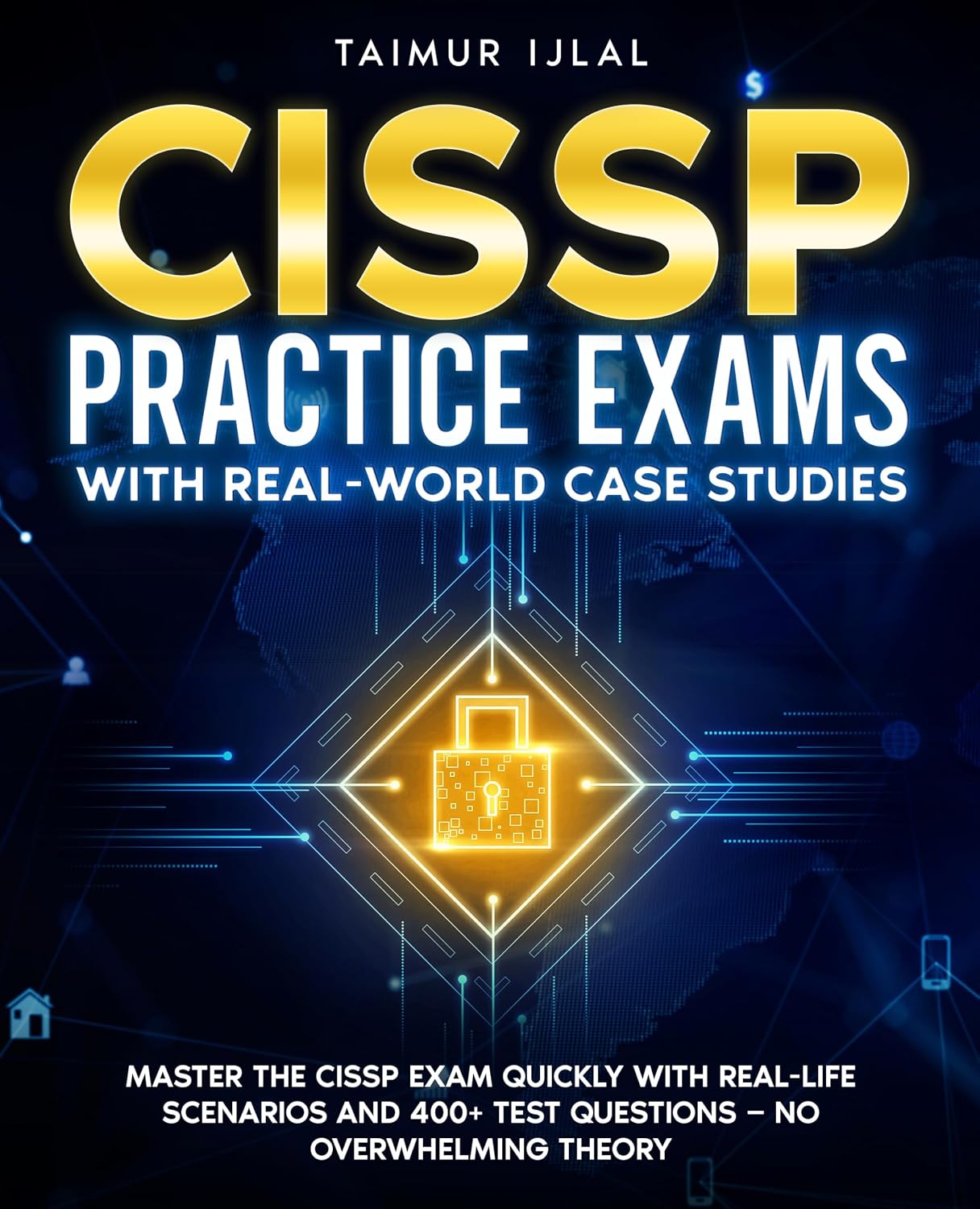 CISSP Practice Exams With Real-World Case Studies: Master the CISSP Exam Quickly with Real-Life Scenarios and 400+ Test Questions — No Overwhelming Theory... Success Series Book 2) (English Edition) baixar livro de graça