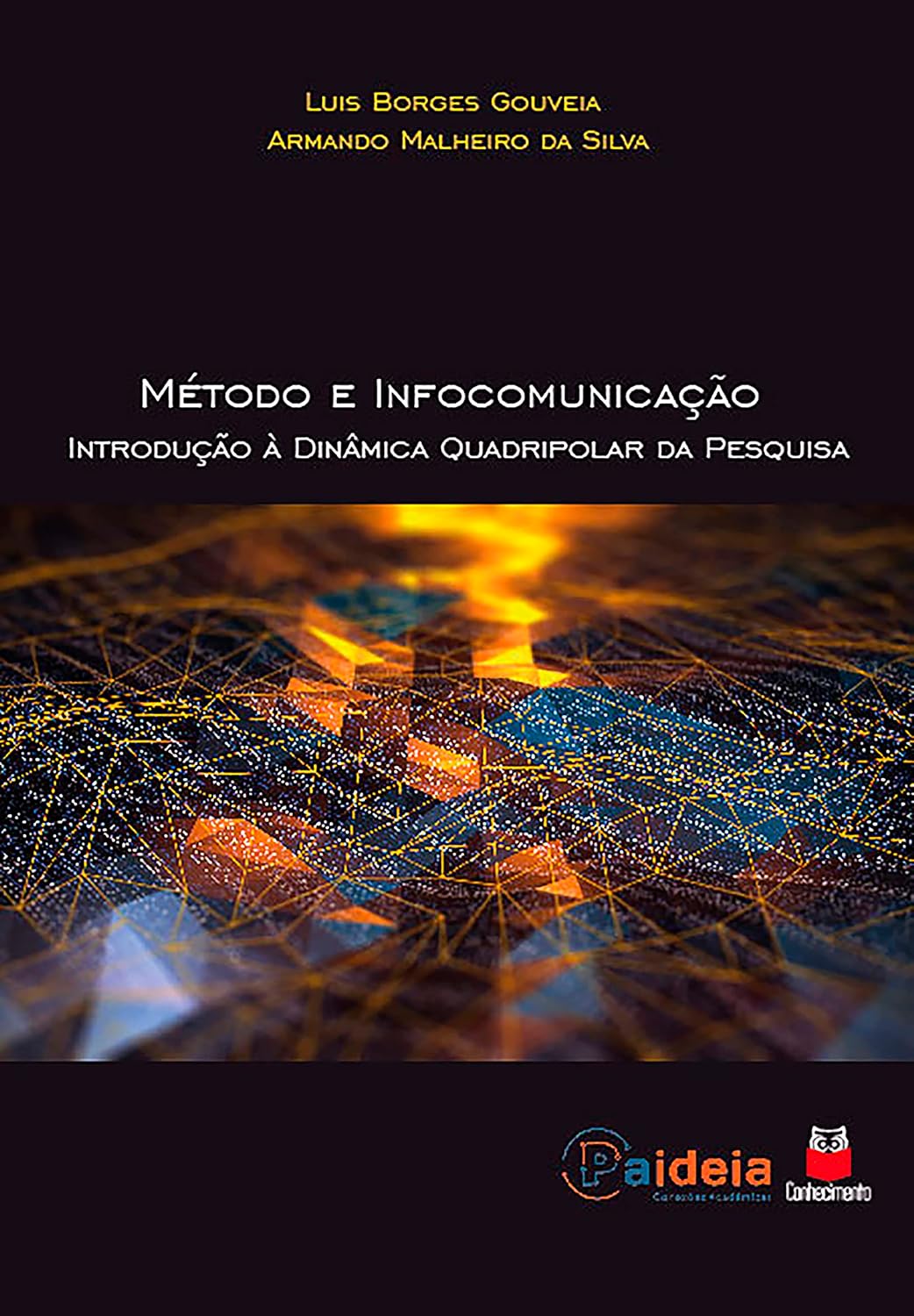 Método e infocomunicação: Introdução à dinâmica quadripolar da pesquisa baixar o livro de graça