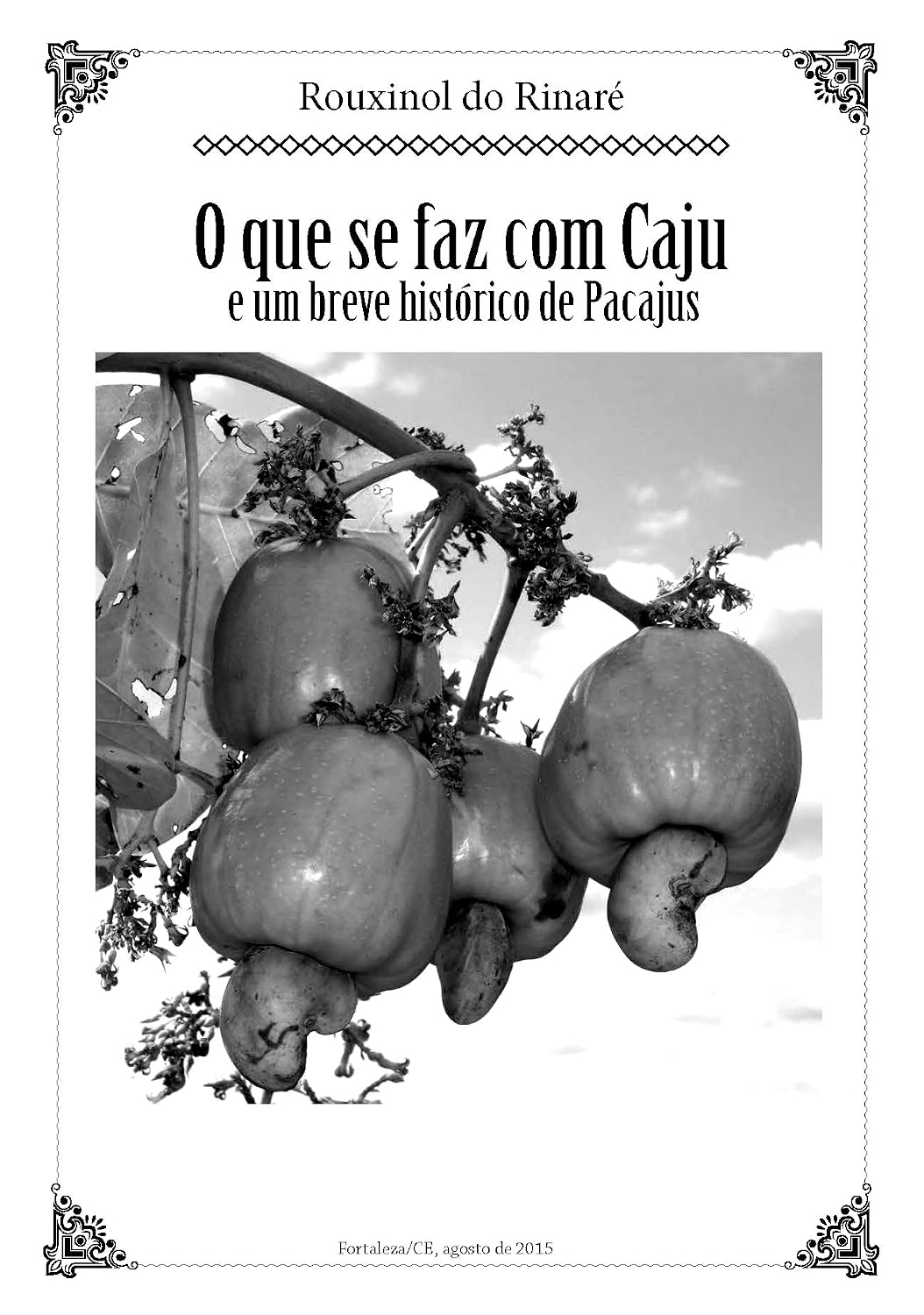 ler totalmente O QUE SE FAZ COM CAJU: e um breve histórico de Pacajus