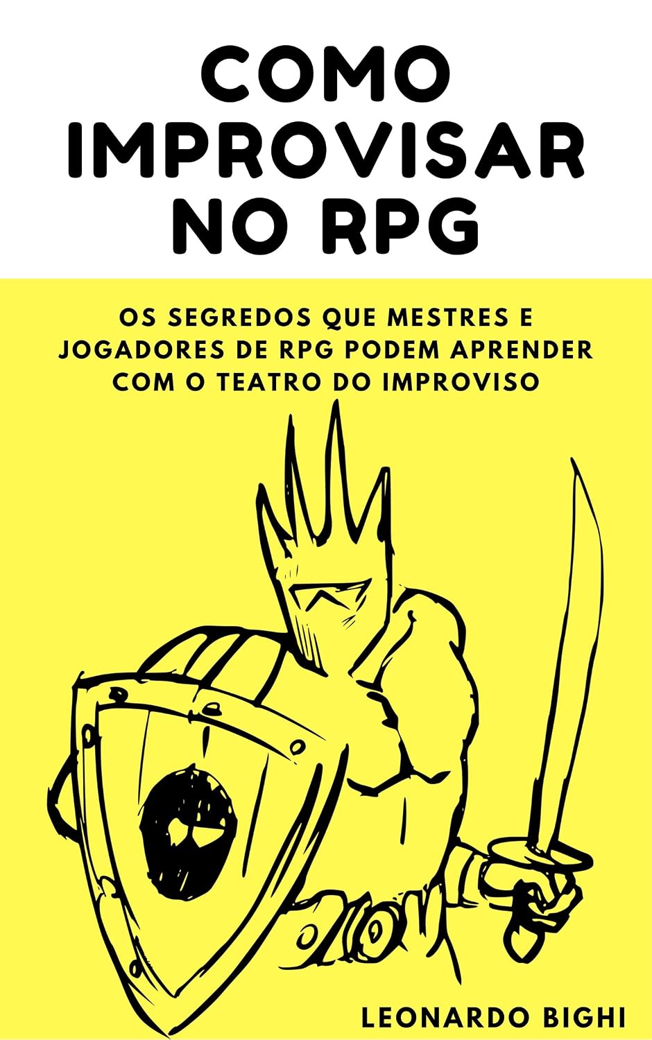capítulo por capítulo baixar Como Improvisar no RPG - Dicas para mestres e jogadores: Os segredos que mestres e jogadores de RPG podem aprender com o teatro do improviso