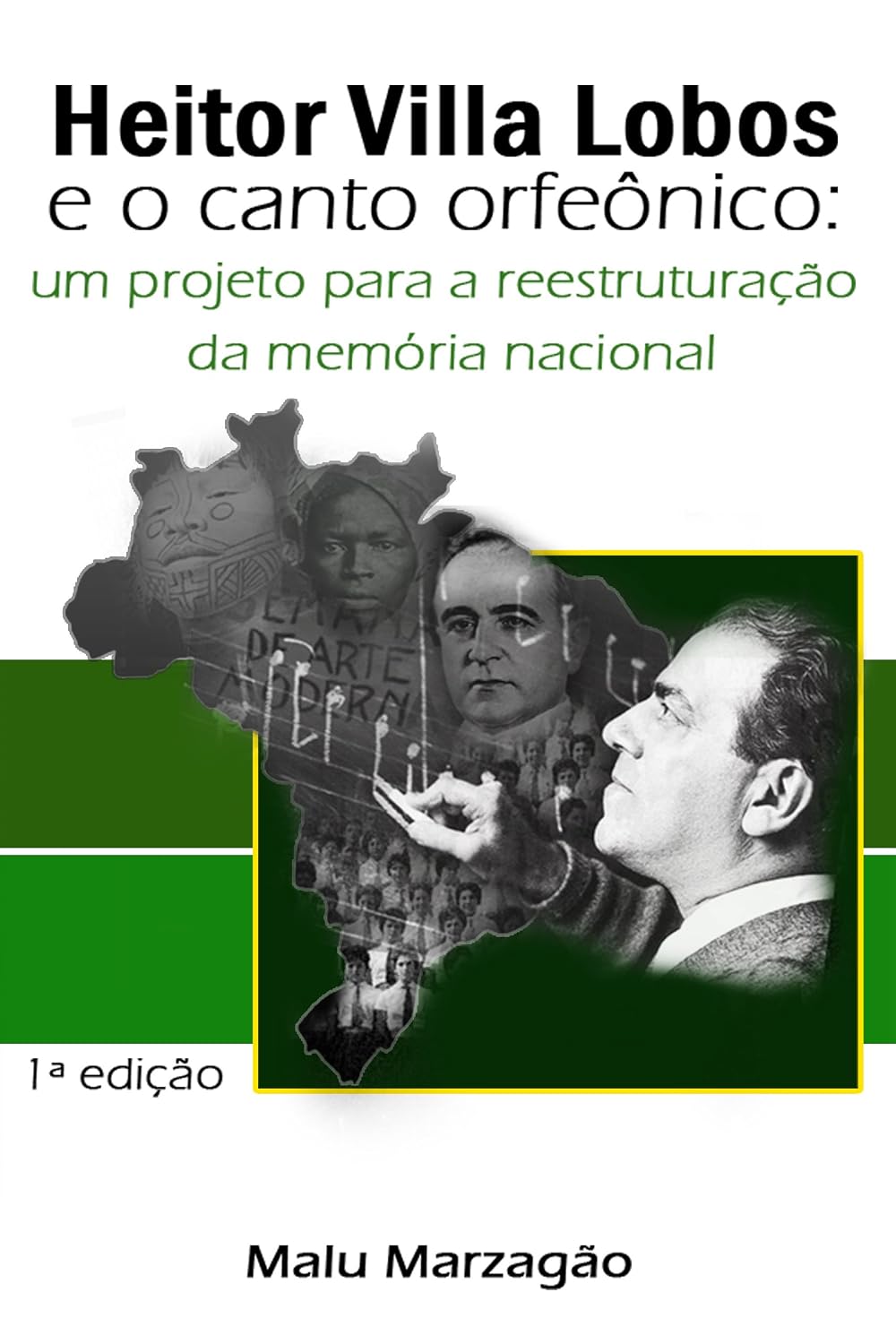 ler totalmente Heitor Villa Lobos e o Canto Orfeônico: um projeto para a reestruturação da memória nacional