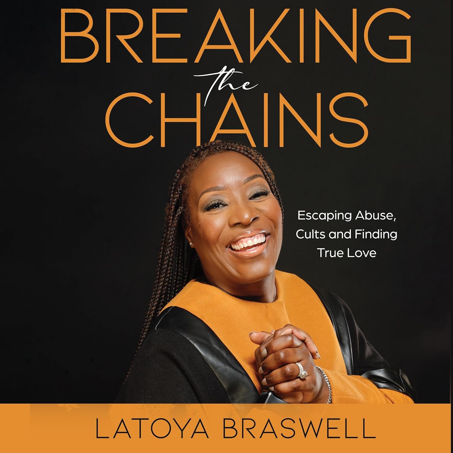 Breaking the Chains: Escaping Abuse, Cults and Finding True Love baixar livro de graça