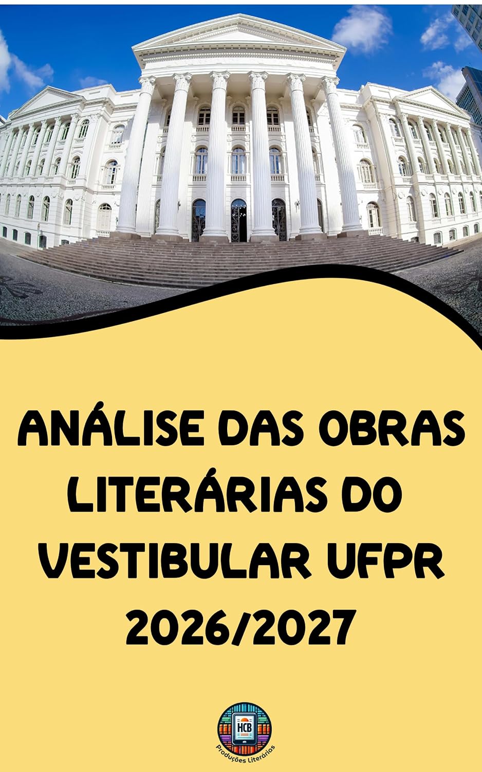Análise das Obras Literárias do Vestibular UFPR 2026/2027: Domine a Literatura e a Redação da UFPR: Do Romantismo ao Contemporâneo (Essencial para Concursos e CNU) baixar o livro de graça