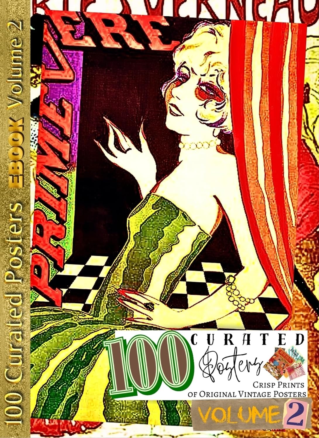 '100 CURATED POSTERS: VOLUME 2'; Authentic Vintage Posters by Master Artists; eBOOK Edition: Antique, Rare Posters from 1800's to early 1900's, Restored... Private Art Gallery 30) (English Edition) baixar o livro de graça