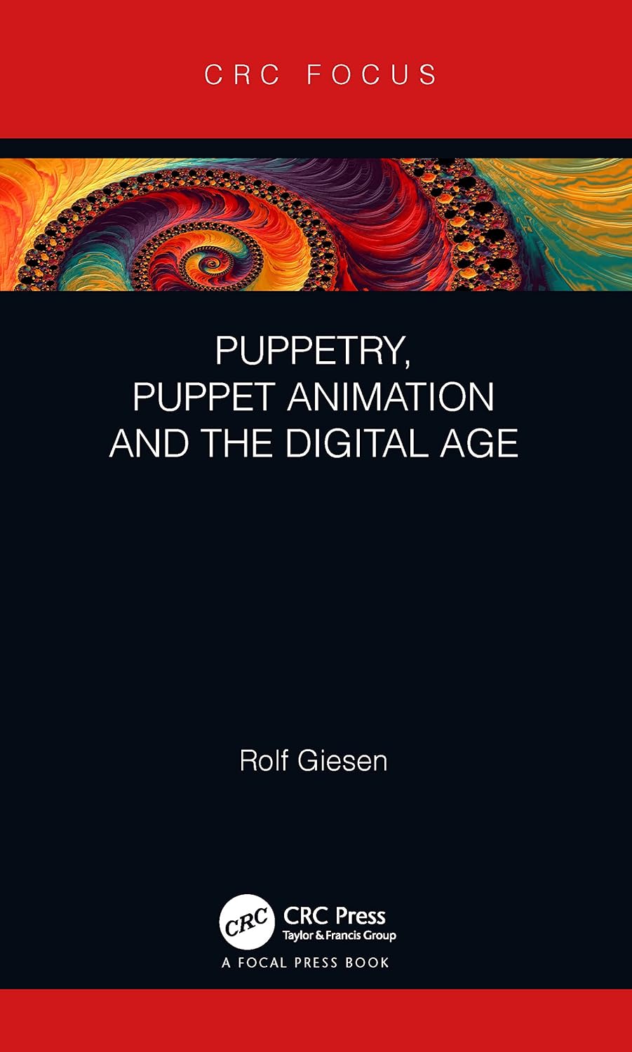 Puppetry, Puppet Animation and the Digital Age (Focus Animation) (English Edition)