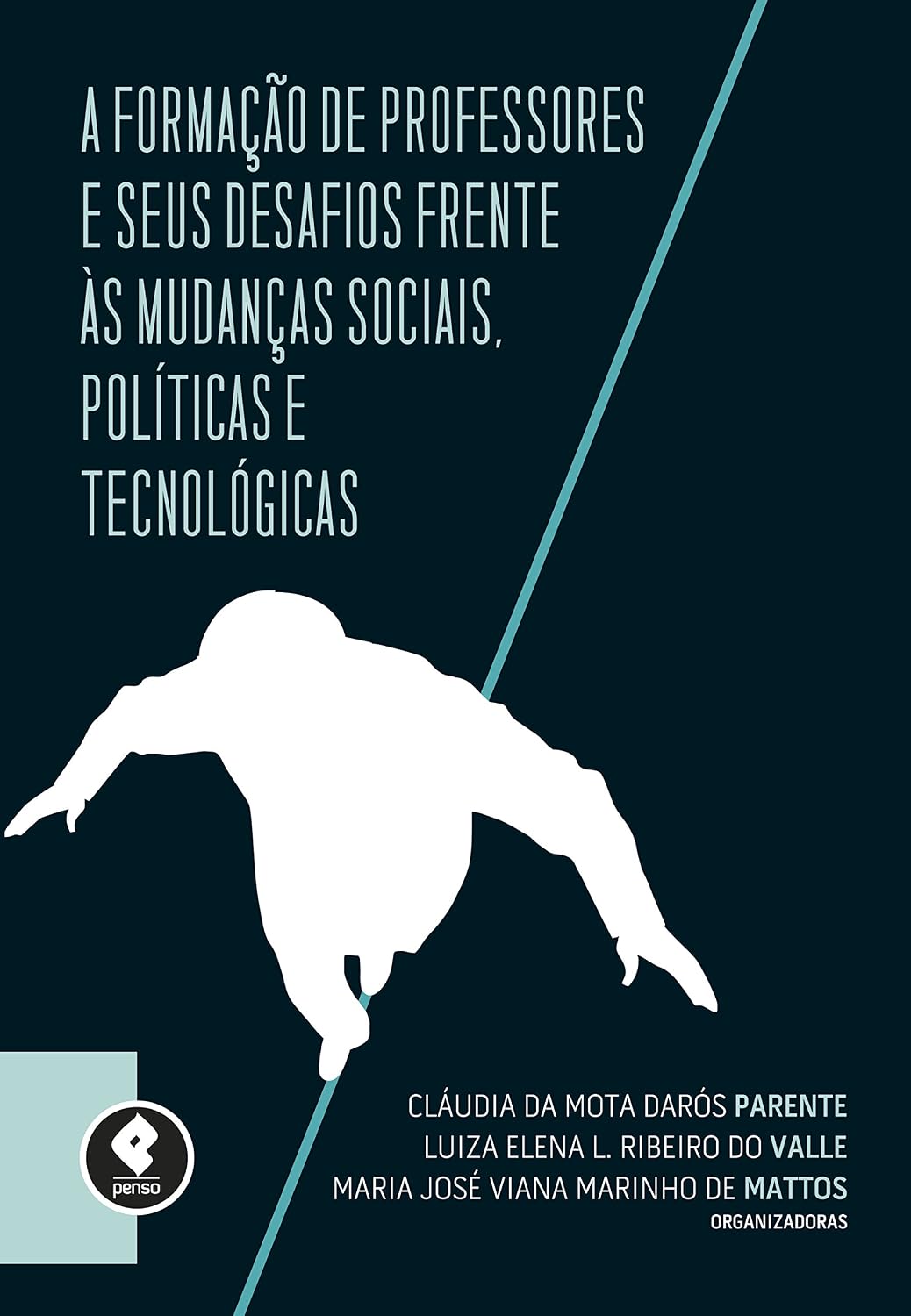 A Formação de Professores e seus Desafios Frente às Mudanças Sociais, Políticas e Tecnológicas baixar livro de graça