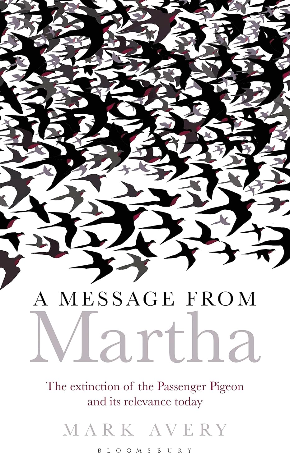 A Message from Martha: The Extinction of the Passenger Pigeon and Its Relevance Today