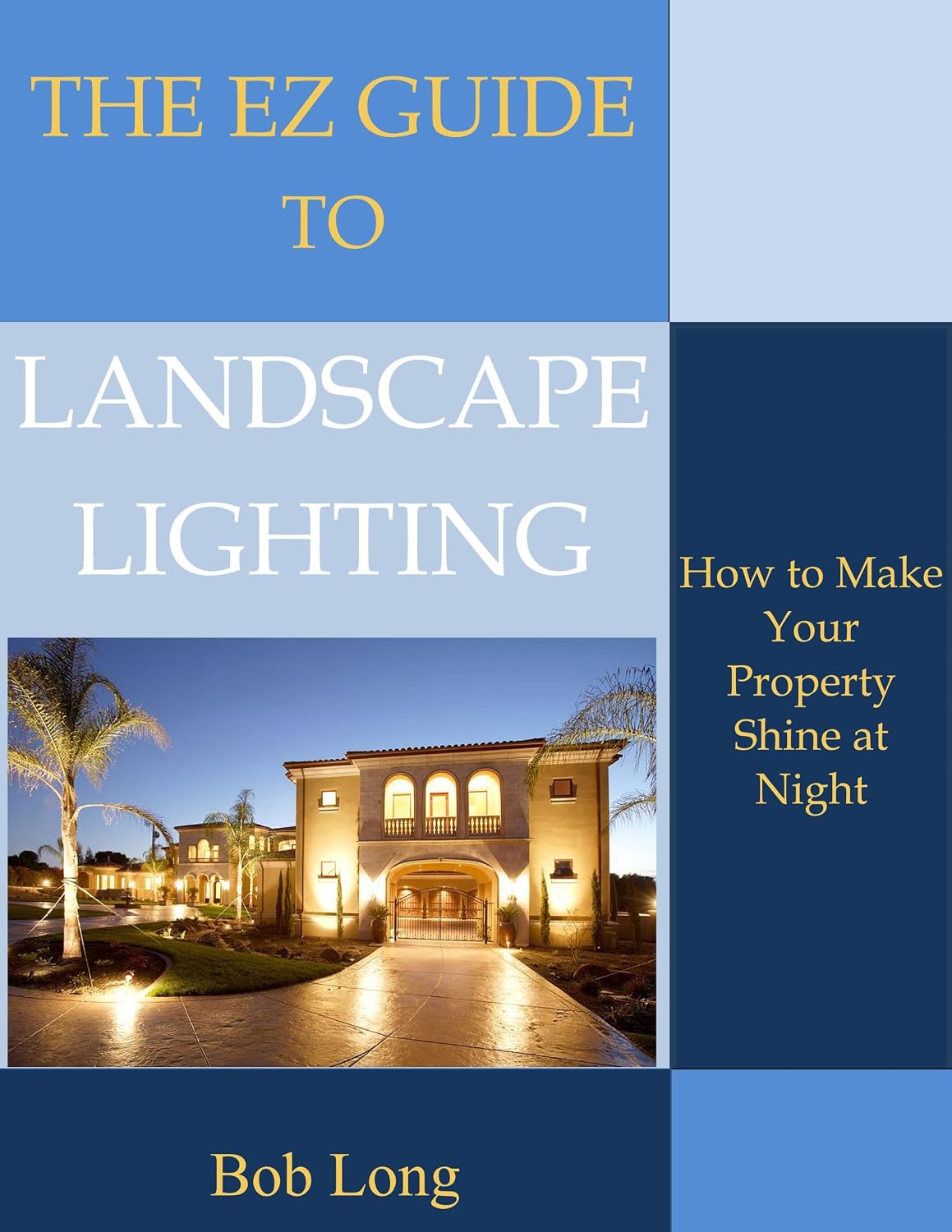 ler totalmente The EZ Guide To Landscape Lighting (English Edition)