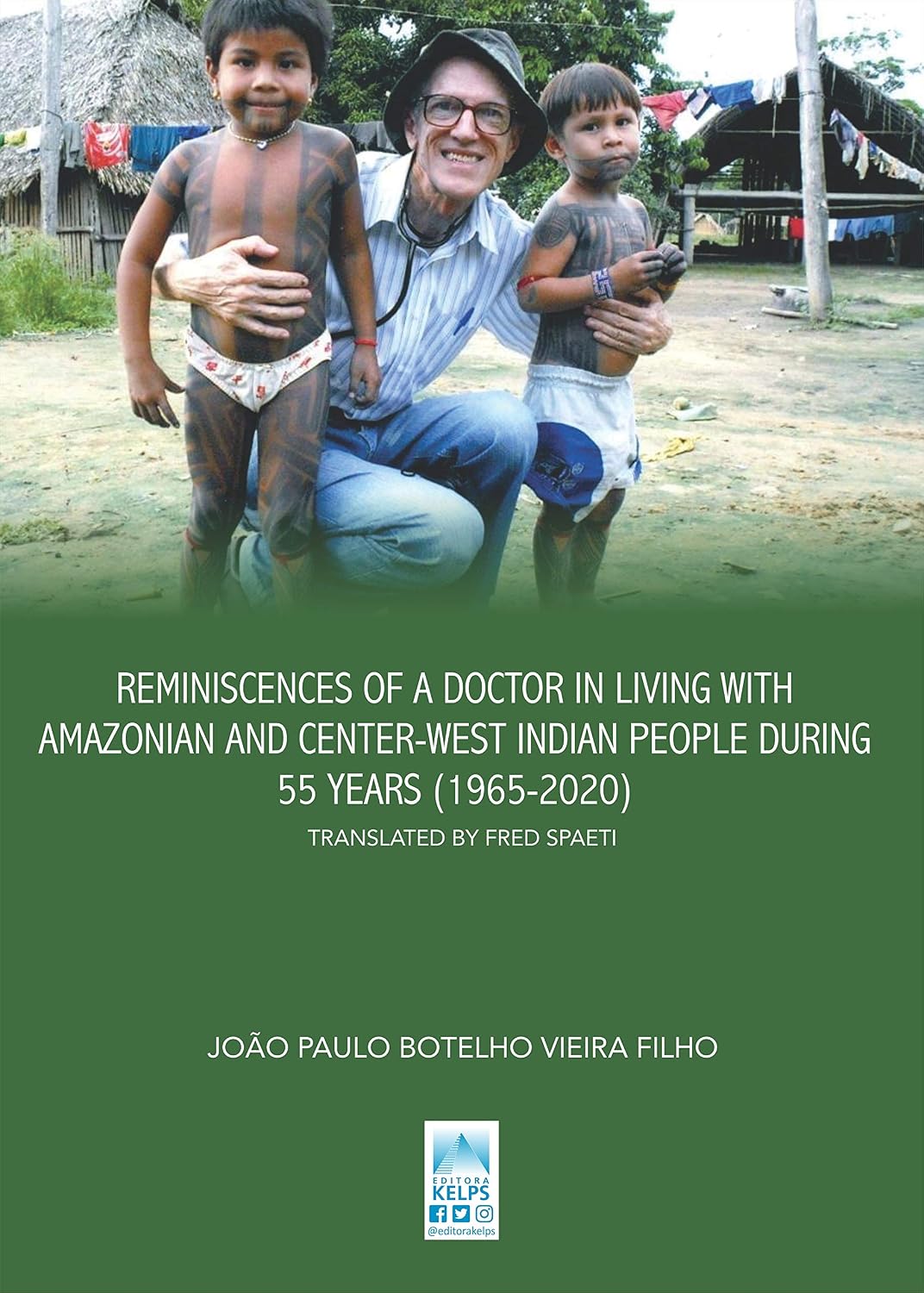 capítulo por capítulo baixar Reminiscences of a Doctor in Living With Amazonian and Center-West Indian People During 55 Years (1965-2020): Translated by FRED SPAETI | 55 anos de medicina... indígenas da Amazônia e do Centro-Oeste