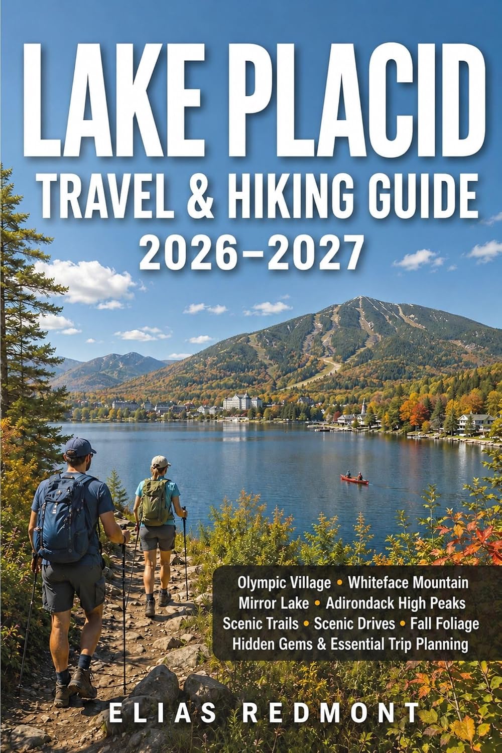 capítulo por capítulo baixar Lake Placid Travel & Hiking Guide 2026–2027: Olympic Village, Whiteface Mountain, Mirror Lake, Adirondack High Peaks, Scenic Trails, Scenic Drives, Fall... & Essential Trip Planning (English Edition)