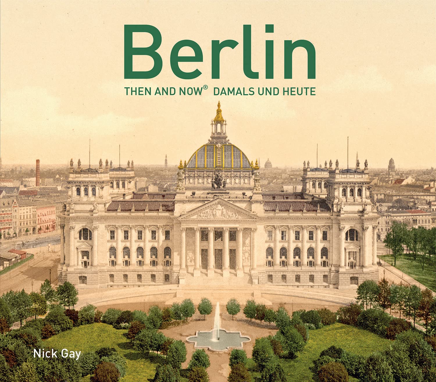 Berlin Then and Now(r): Damals Und Heute baixar o livro de graça