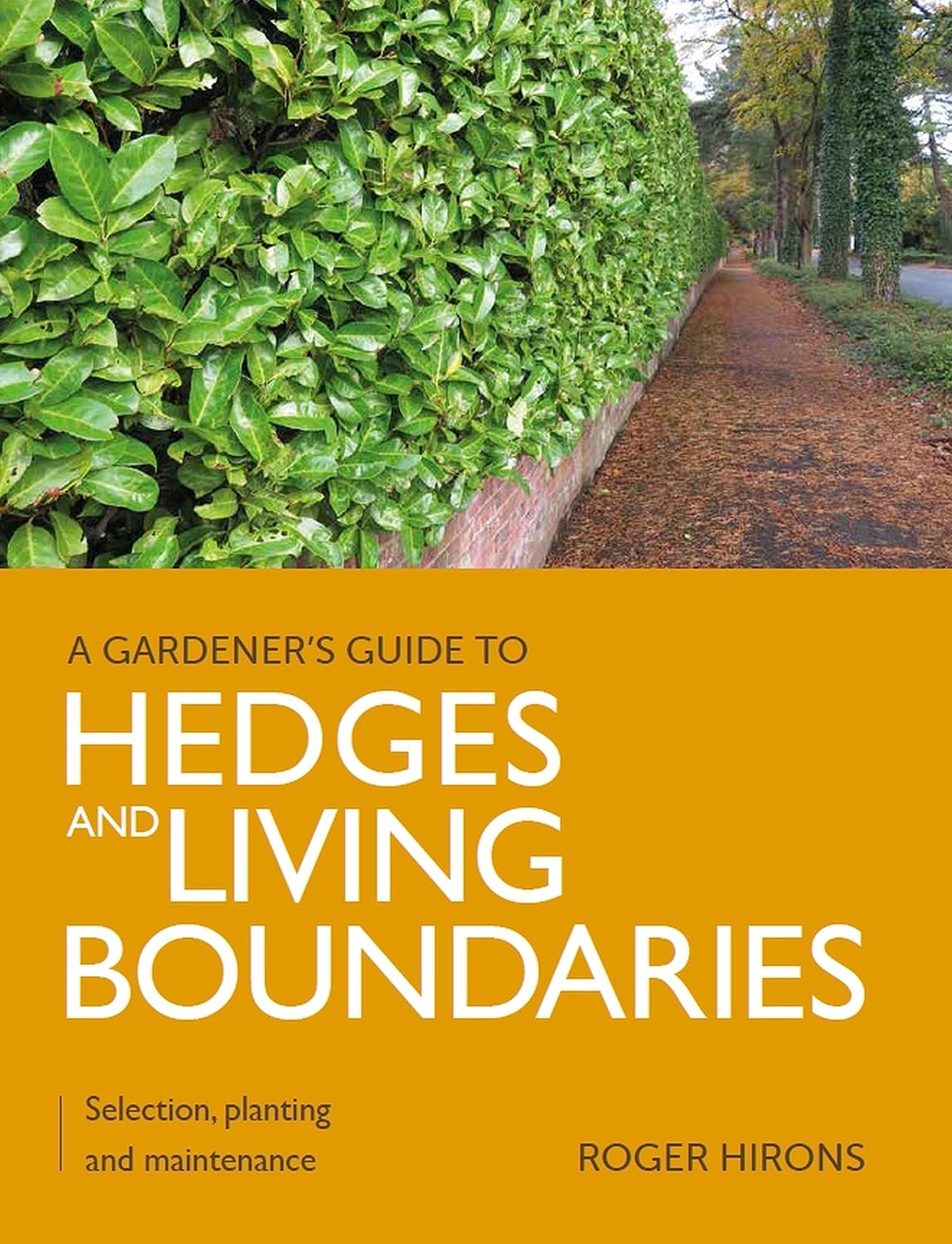 capítulo por capítulo baixar Gardener's Guide to Hedges and Living Boundaries: Selection, planting and maintenance (A Gardener's Guide to) (English Edition)