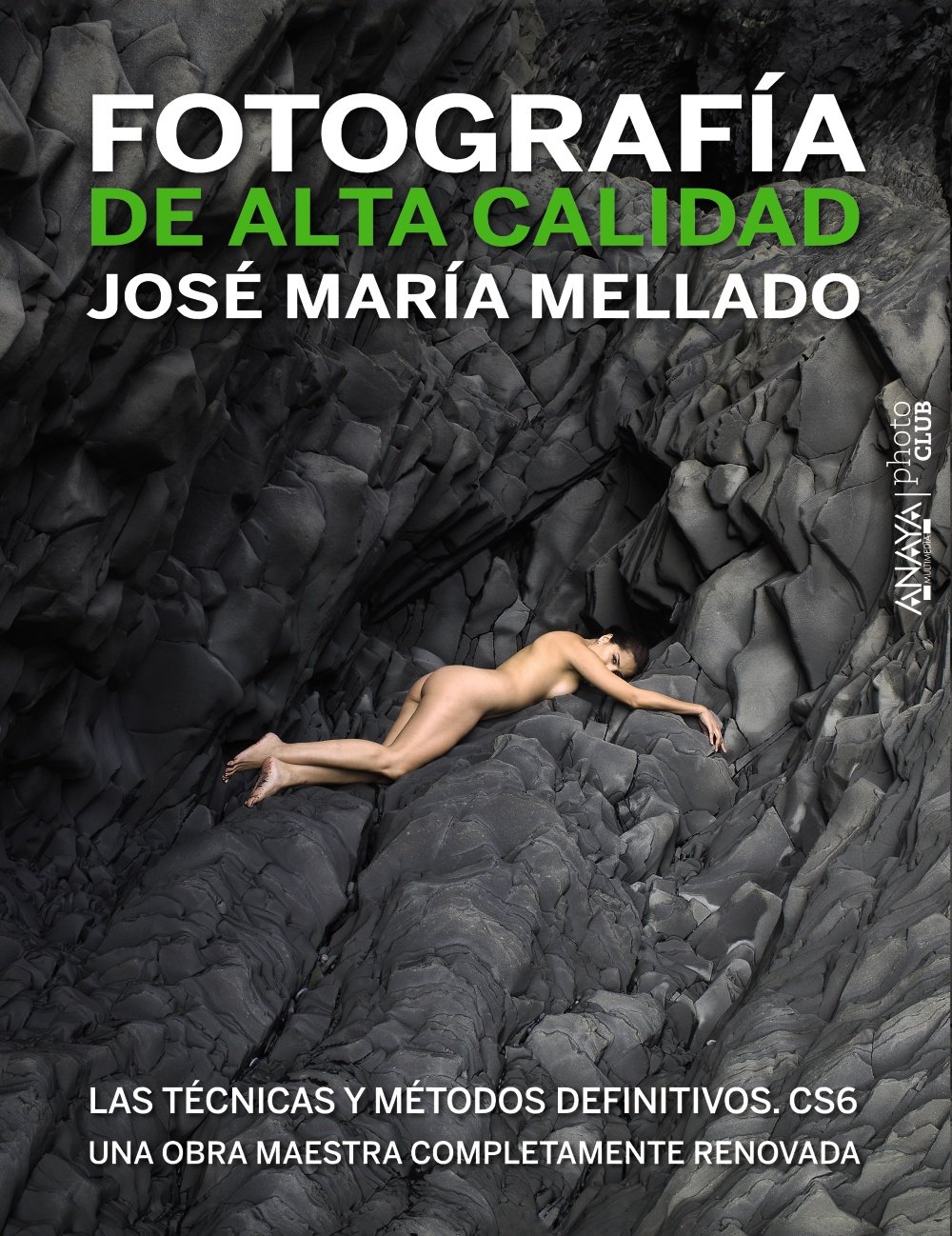 capítulo por capítulo baixar Fotografía de alta calidad / High Quality Photography: Las técnicas y métodos definitivos. Cs6 / The Ultimate Techniques and Methods Cs6