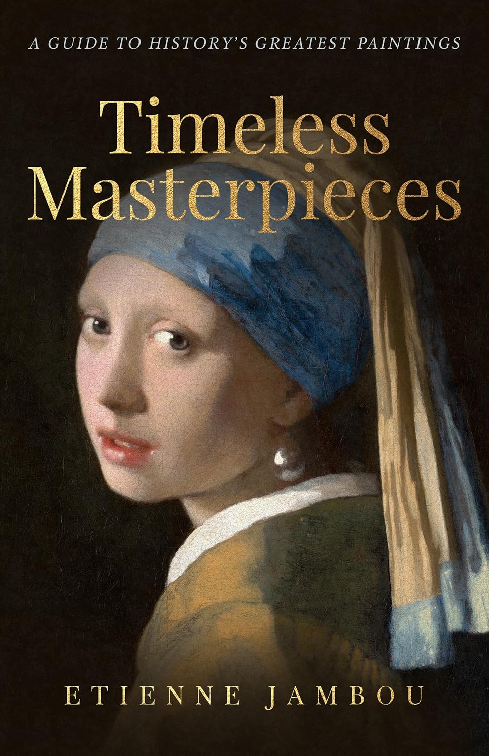 ler totalmente Timeless Masterpieces: A Guide to History's Greatest Paintings (English Edition)