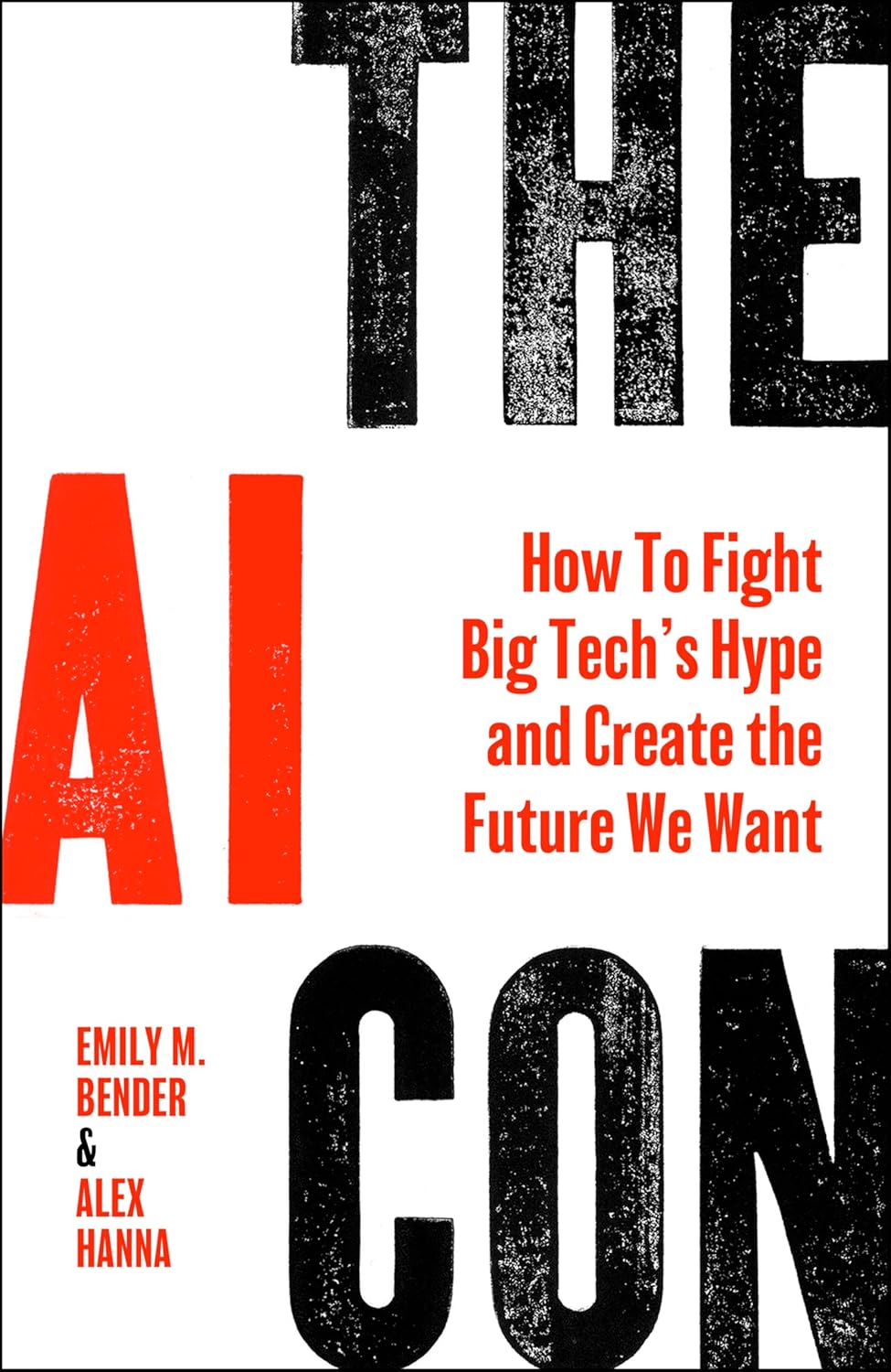 The AI Con: How to Fight Big Tech's Hype and Create the Future We Want baixar o livro de graça