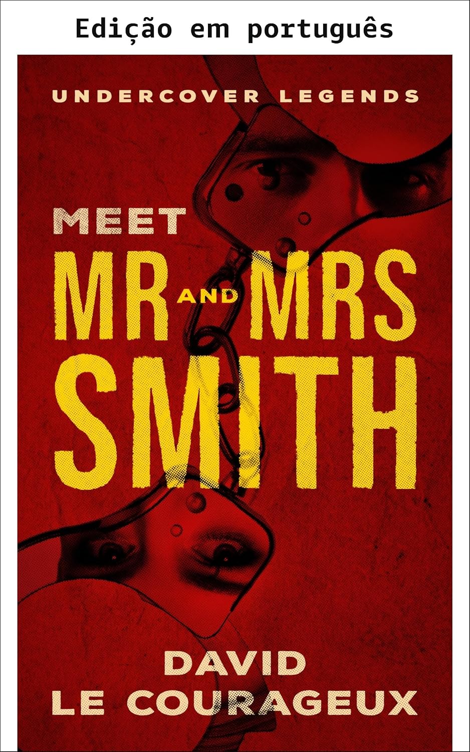 Conheça o Sr. e a Sra. Smith (Lendas infiltradas Livro 1)