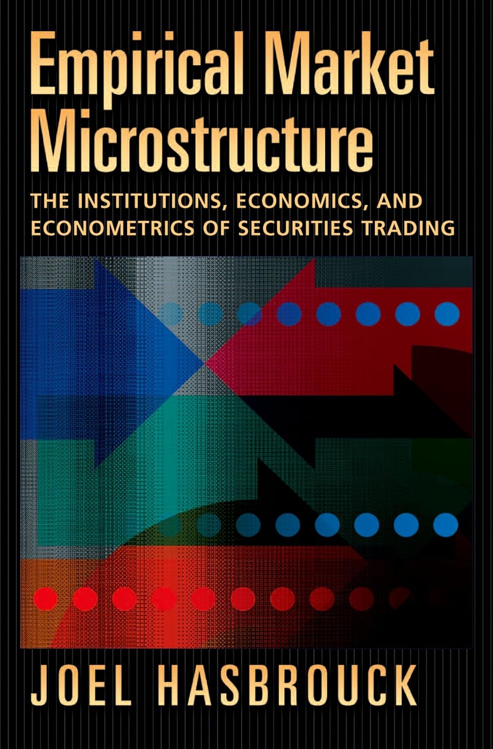 ler totalmente Empirical Market Microstructure: The Institutions, Economics, and Econometrics of Securities Trading