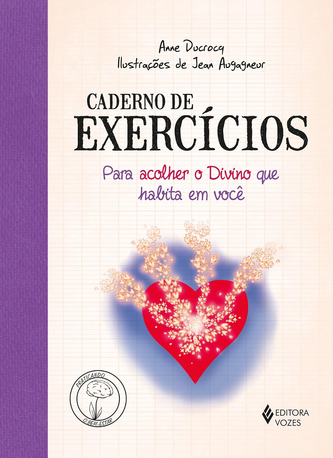 Caderno de exercícios para acolher o divino que habita em você