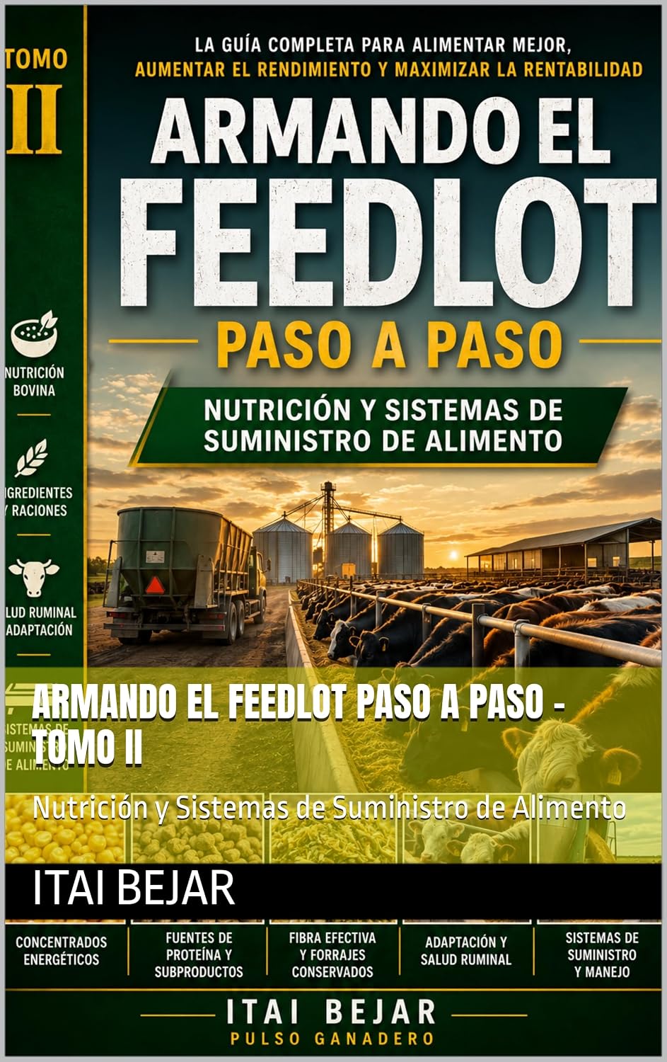 Armando el Feedlot Paso a Paso – Tomo II: Nutrición y Sistemas de Suministro de Alimento (Armando tu feed lot paso a paso) (Spanish Edition) baixar livro de graça