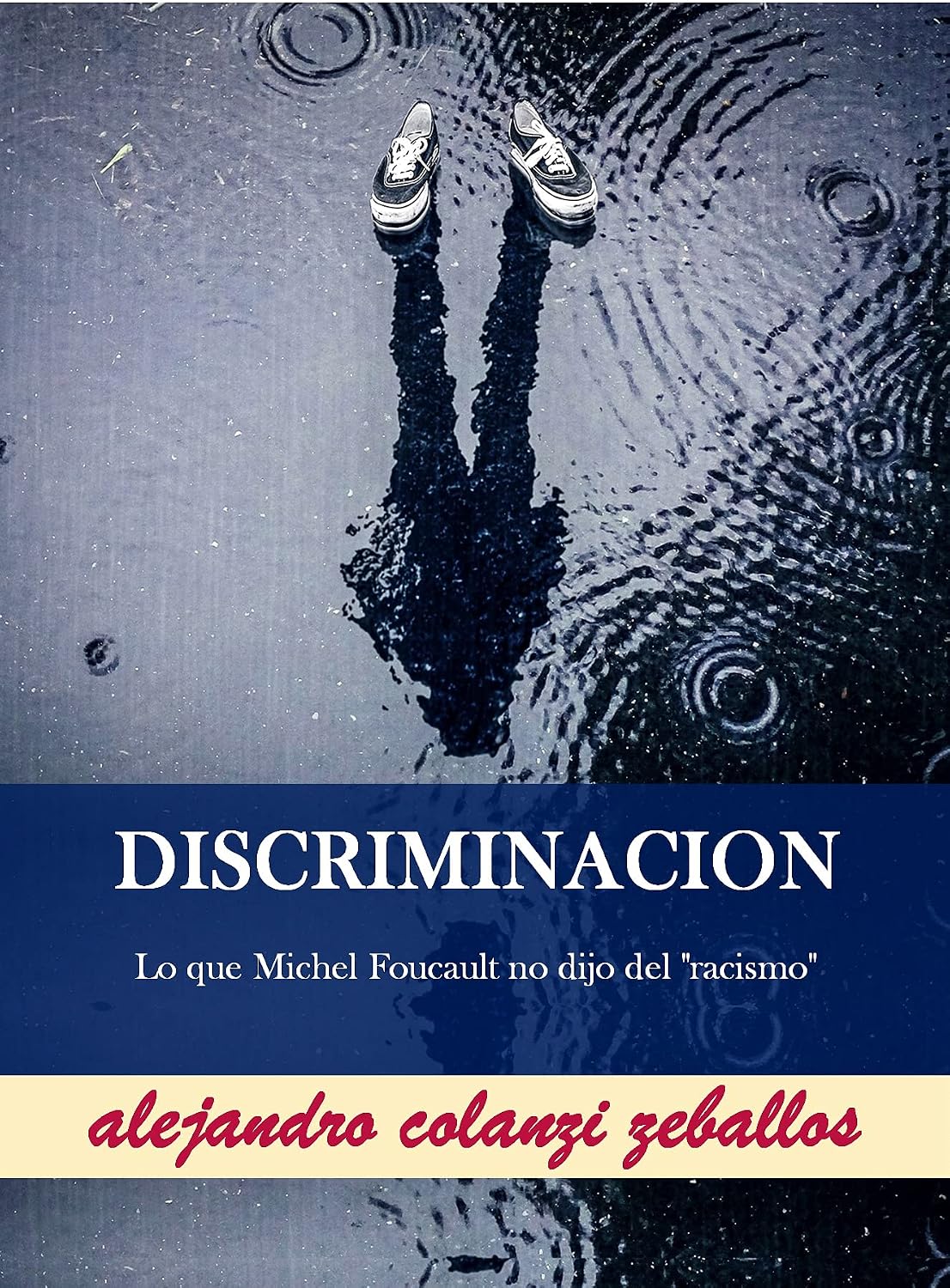 DISCRIMINACIÓN: Lo que Michel Foucault no dijo del “racismo” (Spanish Edition) baixar o livro de graça