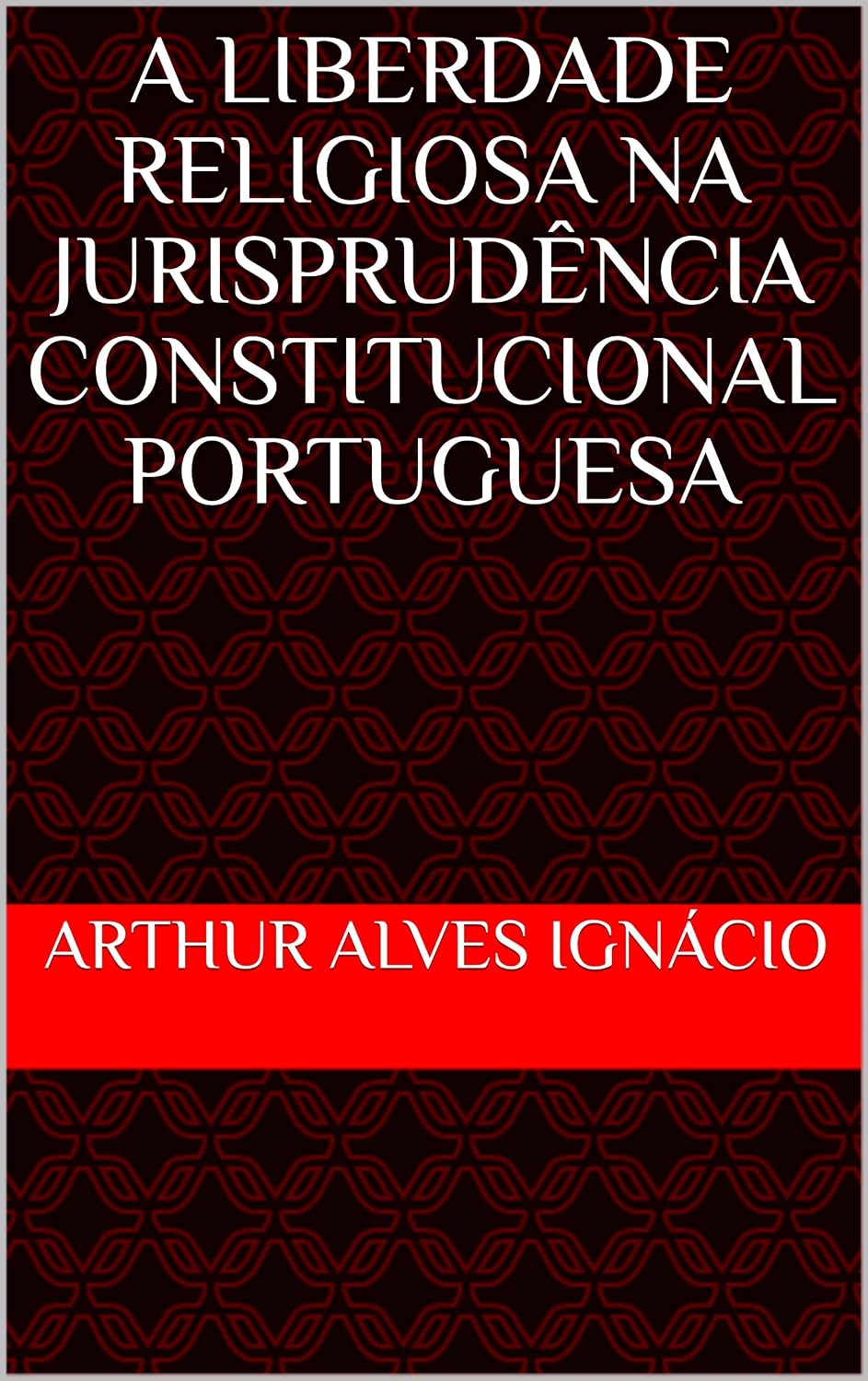 ler totalmente A Liberdade Religiosa na Jurisprudência Constitucional Portuguesa