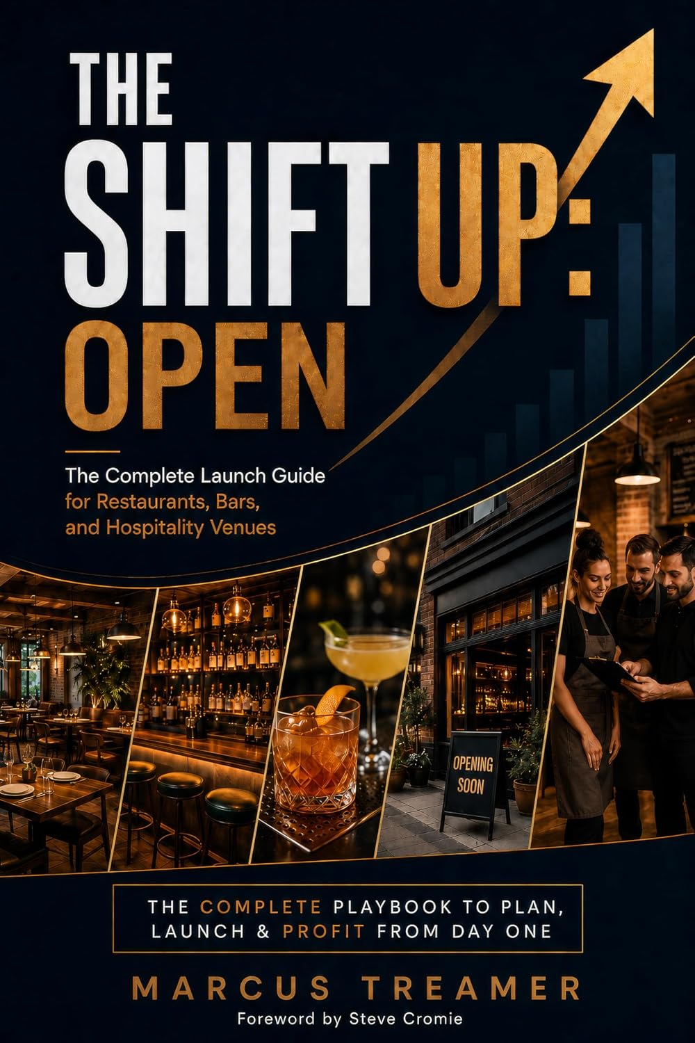 ler totalmente The Shift Up: Open: The Complete Launch Guide for Restaurants, Bars, and Hospitality Venues (English Edition)