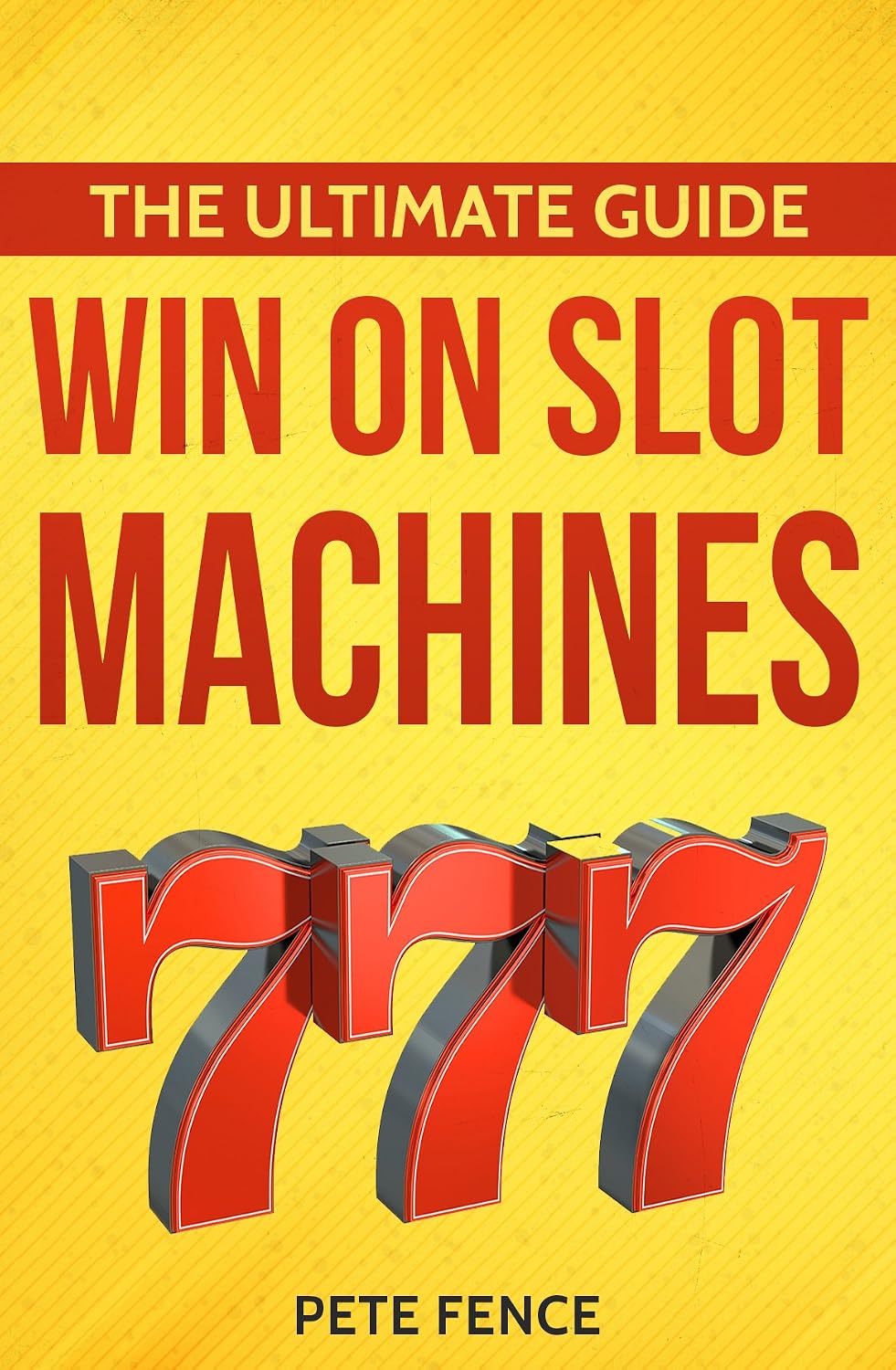 ler totalmente THE ULTIMATE GUIDE: win in casinos slot machines (English Edition)