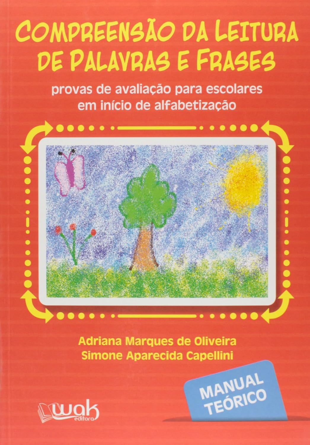 Compreensão da Leitura de Palavras e Frases - Provas de Avaliação Para Escolares em Início de Alfabetização baixar o livro de graça