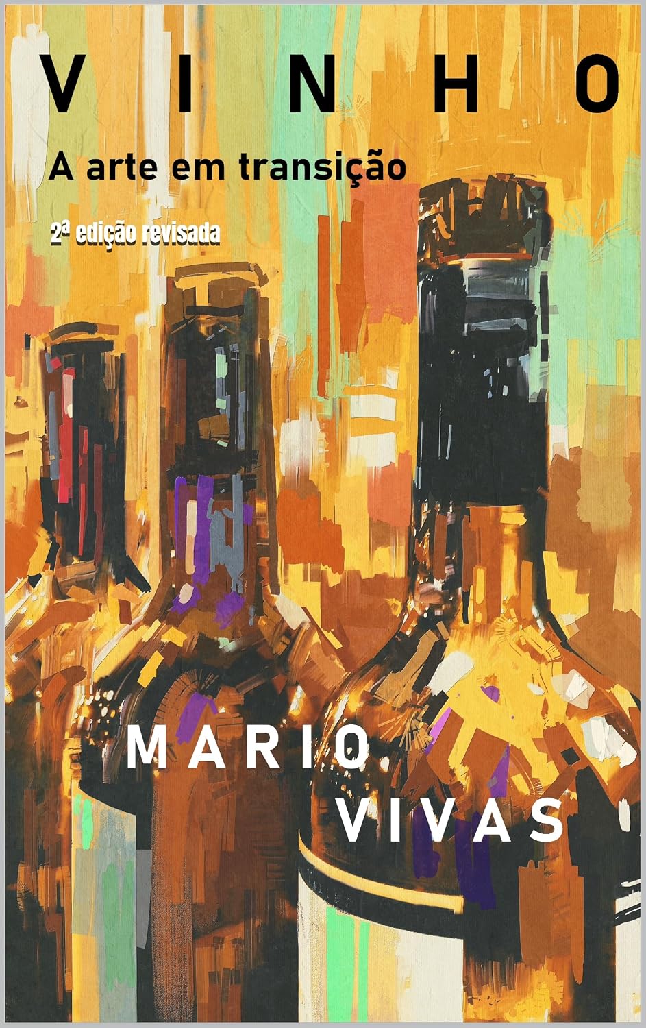 ler totalmente VINHO: A arte em transição (2° Edição revisada)