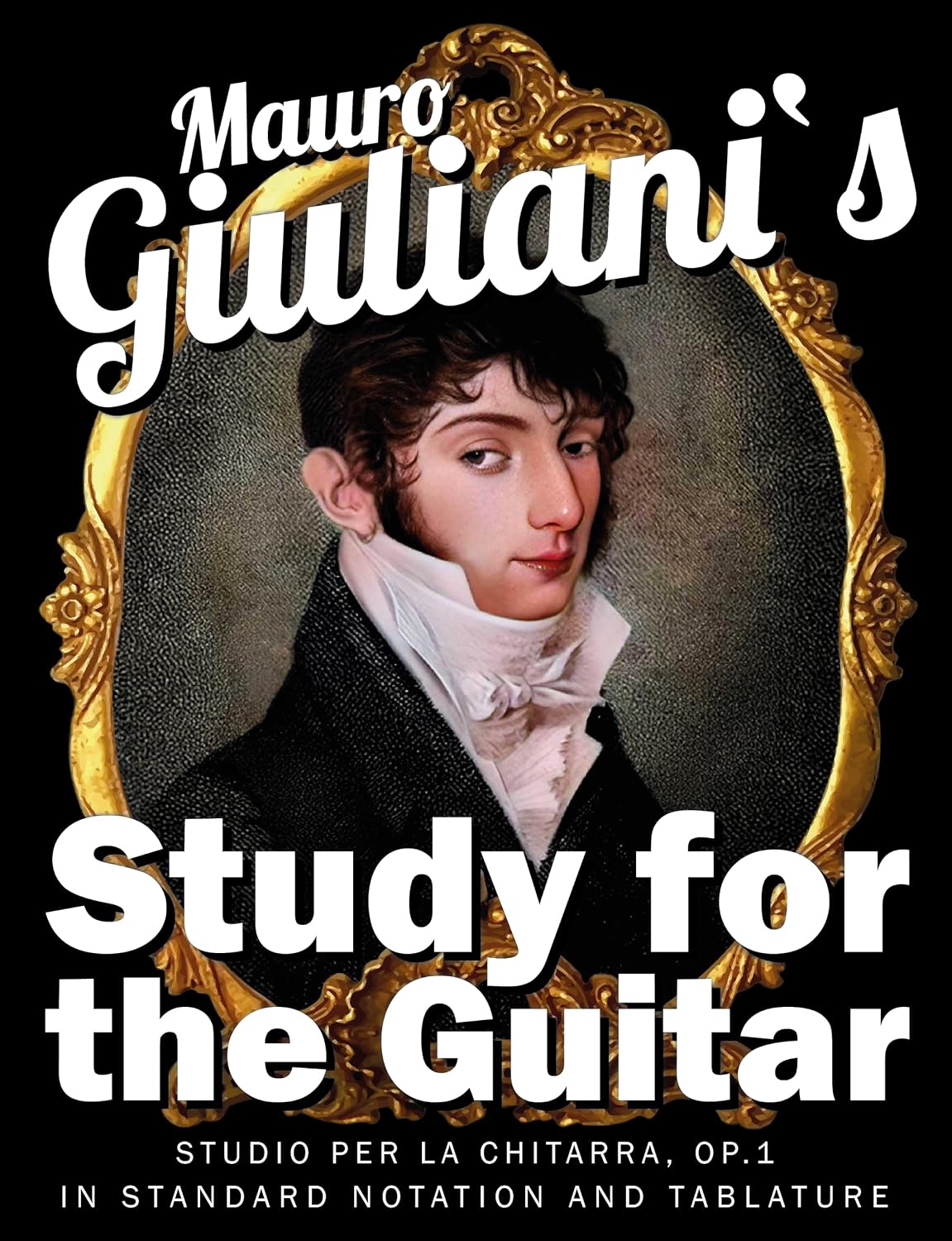 capítulo por capítulo baixar Mauro Giuliani‘s Study for the Guitar: Studio per la Chitarra, Op.1 - In Standard Notation and Tablature (English Edition)