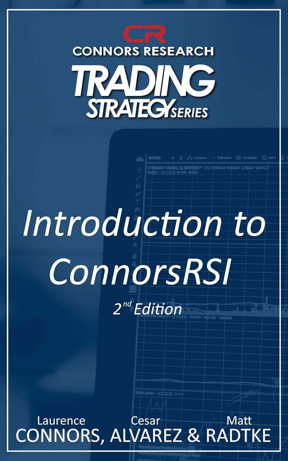 An Introduction to ConnorsRSI 2nd Edition (Connors Research Trading Strategy Series) (English Edition)