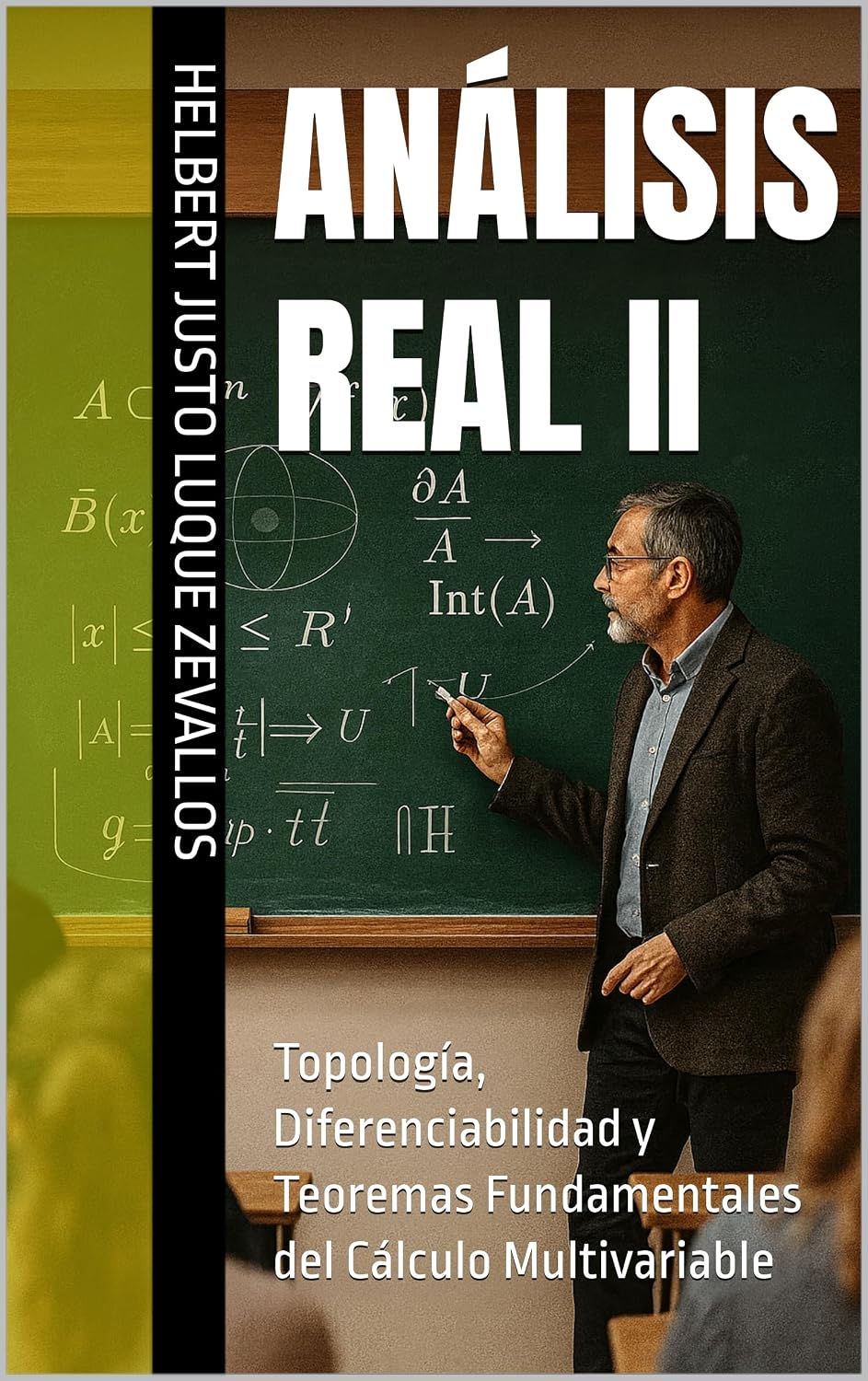 Análisis Real II: Topología, Diferenciabilidad y Teoremas Fundamentales del Cálculo Multivariable (Licenciatura en matemáticas Kindle nº 9) (Spanish Edition) baixar o livro de graça