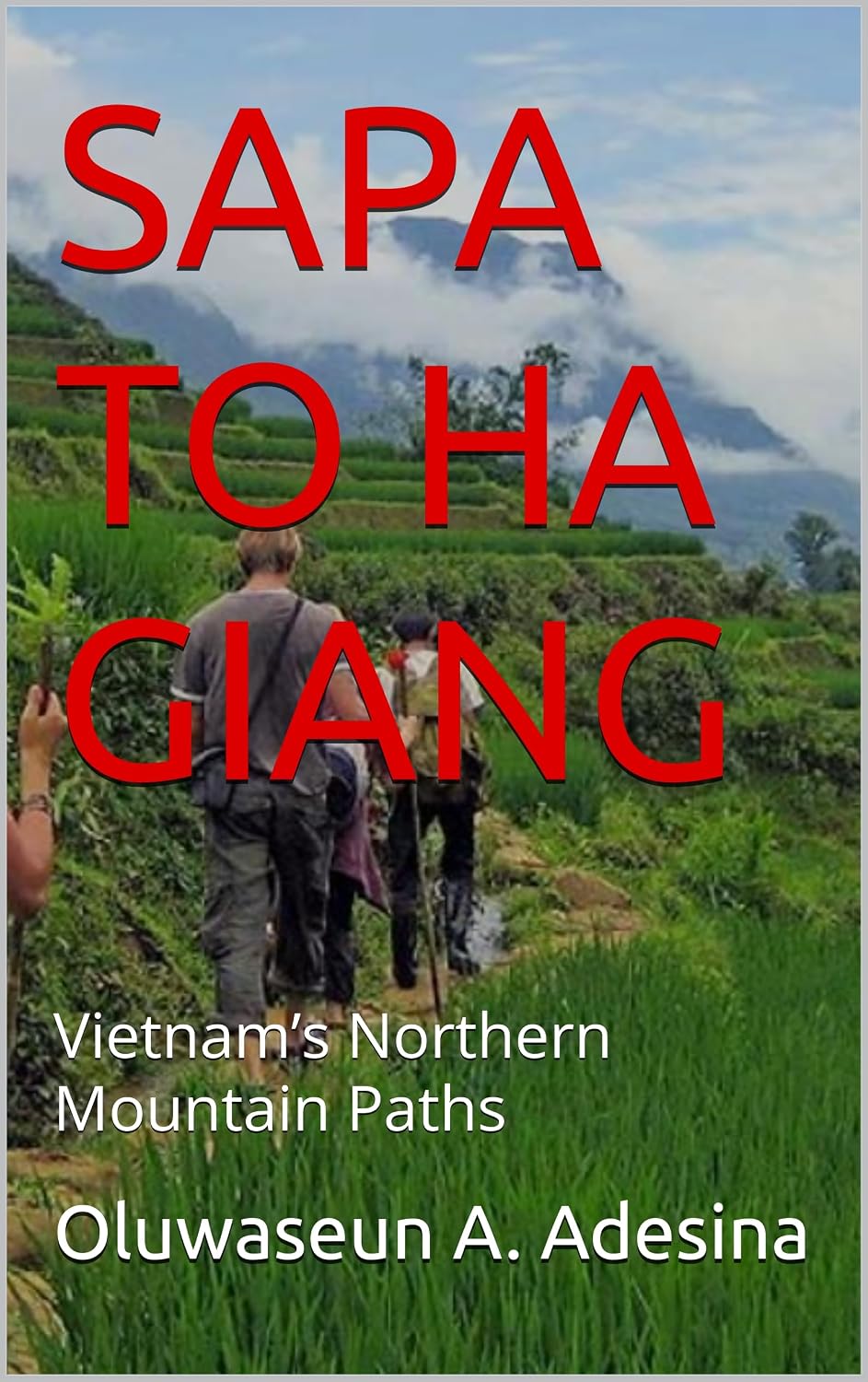 ler totalmente SAPA TO HA GIANG: Vietnam’s Northern Mountain Paths (English Edition)