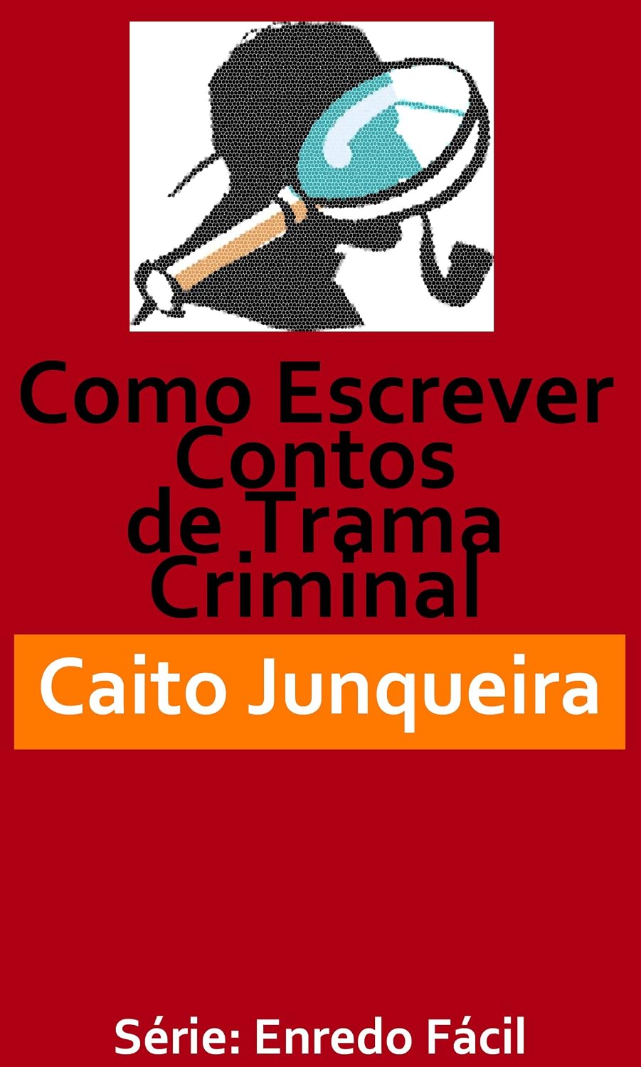 ler totalmente Como Escrever Contos de Trama Criminal (Enredo Fácil Livro 1)