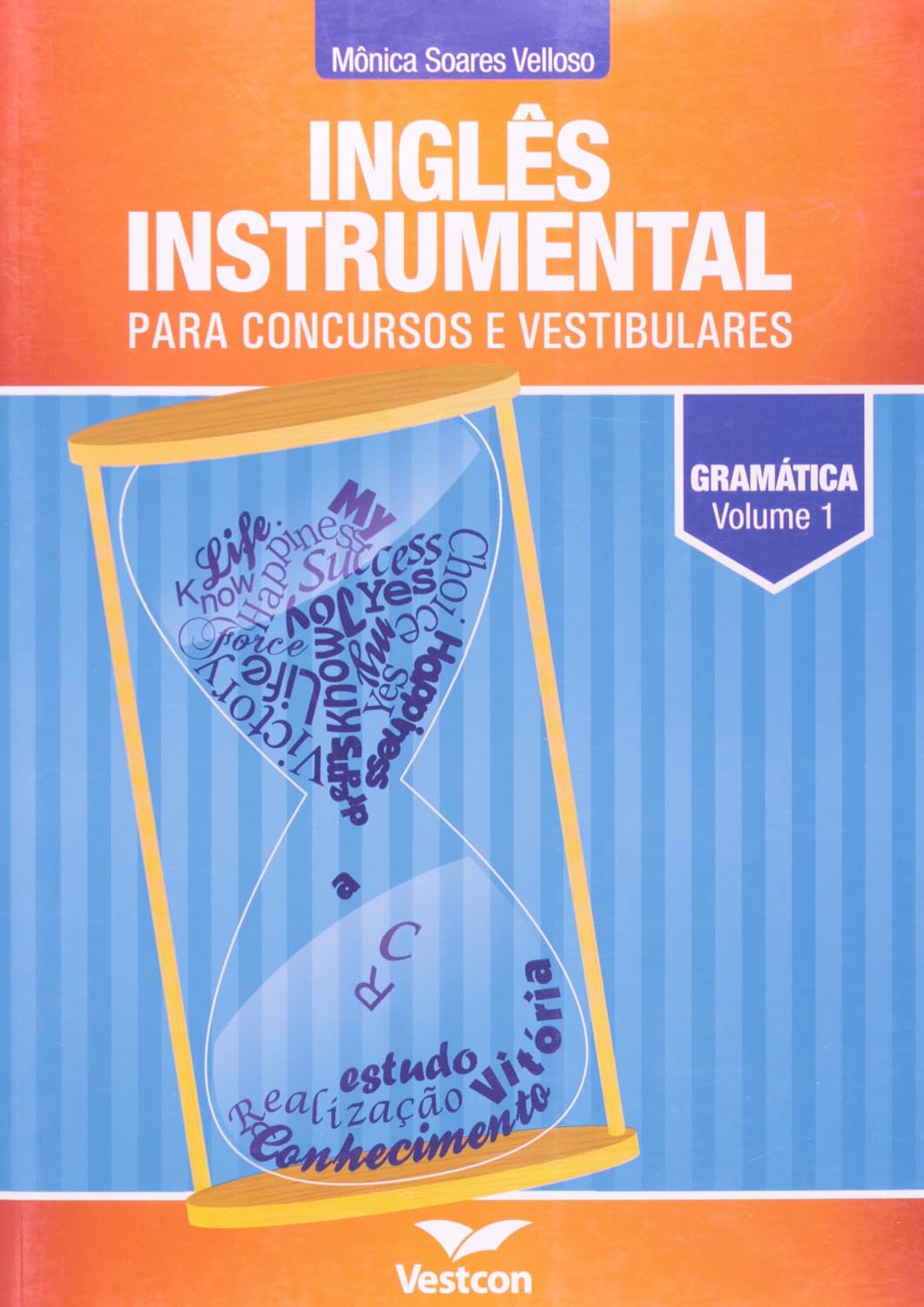 Inglês Instrumental. Para Concursos e Vestibulares. Gramática - Volume 1 baixar o livro de graça