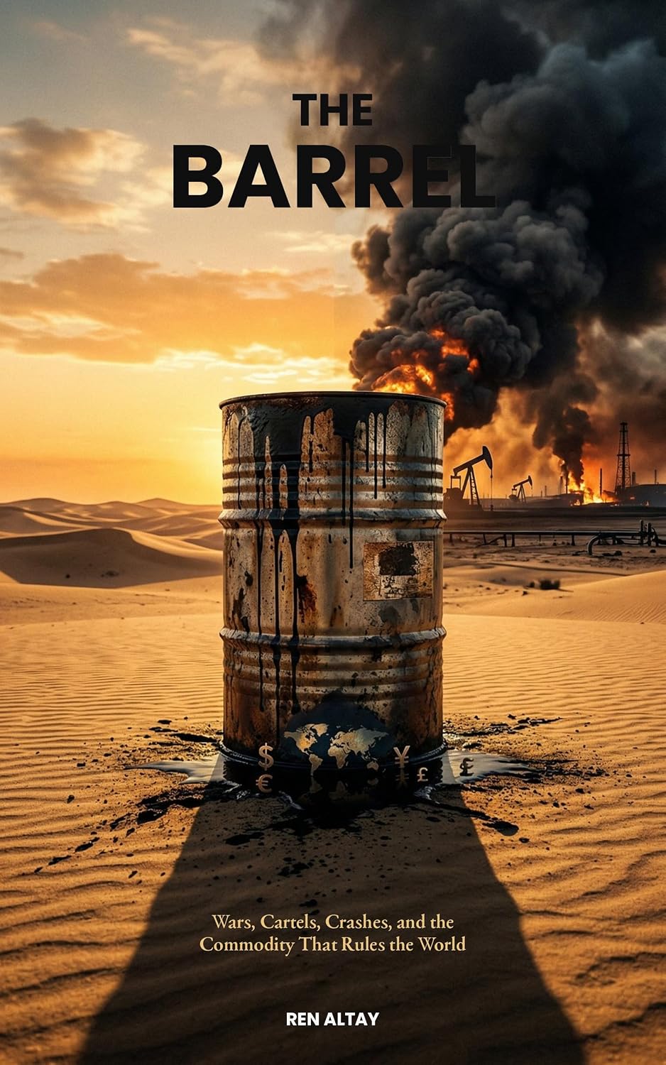 ler totalmente The Barrel: Wars, Cartels, Crashes, and the Commodity That Rules the World (English Edition)