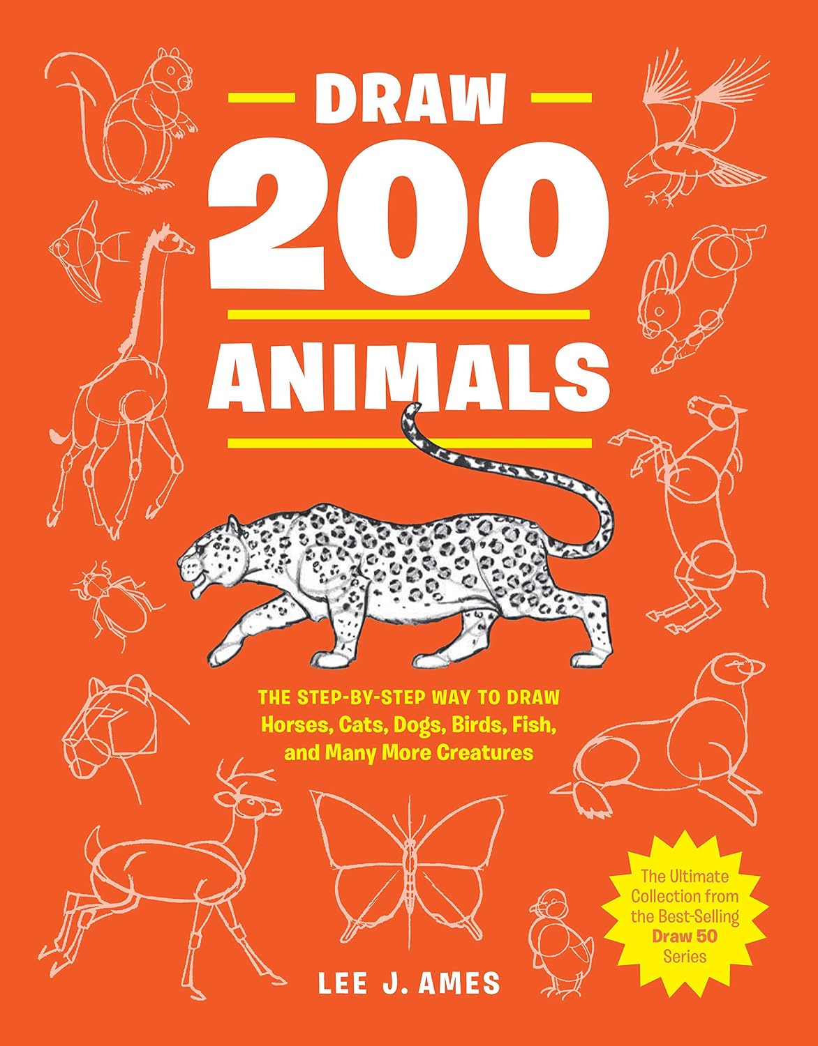 Draw 200 Animals: The Step-by-Step Way to Draw Horses, Cats, Dogs, Birds, Fish, and Many More Creatures (English Edition) baixar o livro de graça
