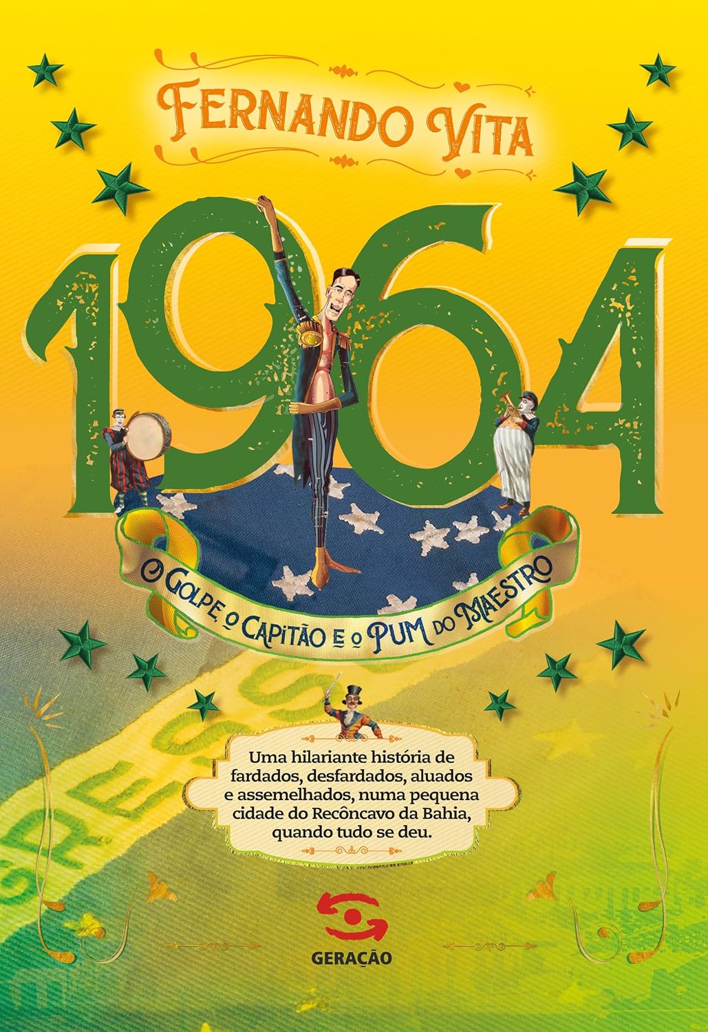 ler totalmente 1964: O golpe, o capitão e o pum do maestro