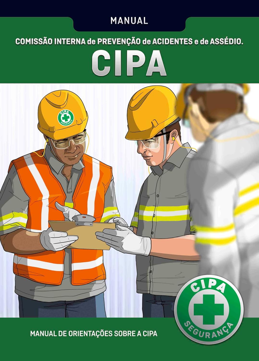 Manual CIPA: Manual de Orientações para Comissão Interna de Prevenção de Acidentes (Segurança no Trabalho Livro 6) baixar o livro de graça